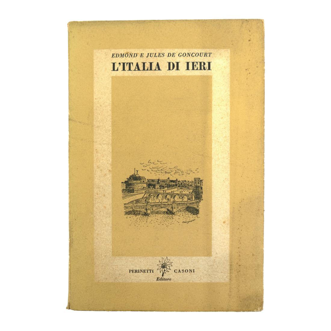 E. e J. De Goncourt - L'Italia di ieri