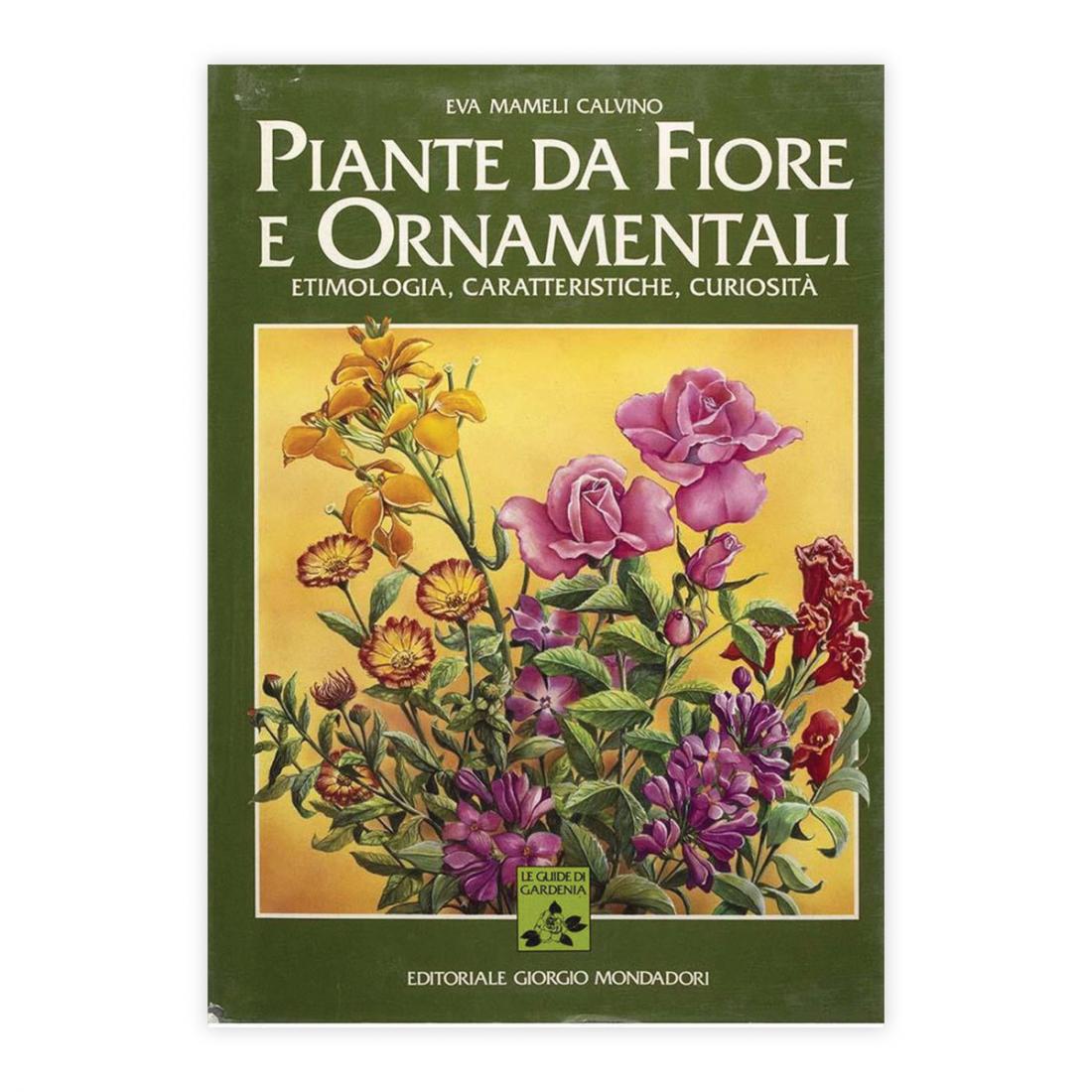 Eva Mameli Calvino - Piante da fiore e ornamentali