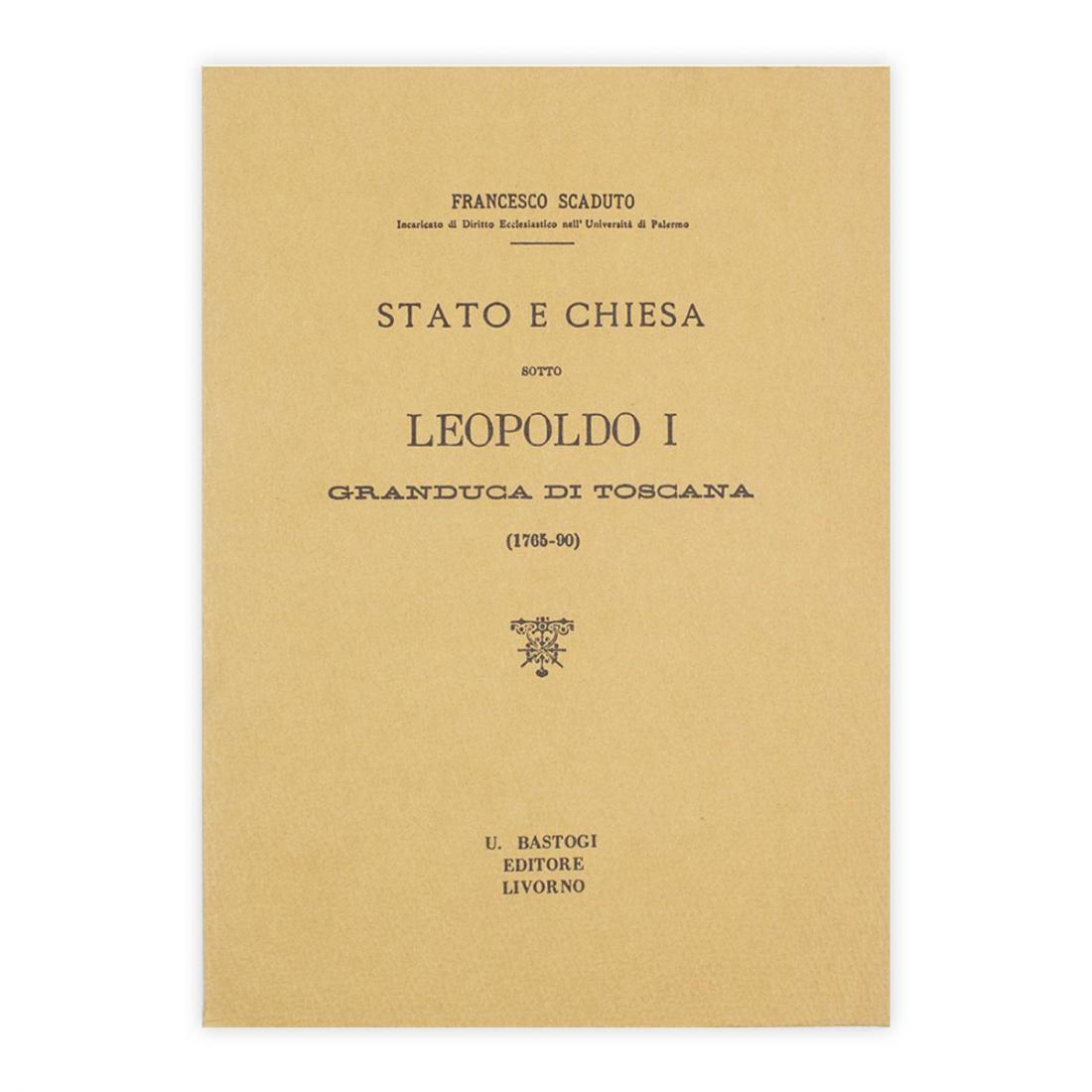 Francesco Scaduto - Stato e chiesa sotto Leopoldo I granduca …