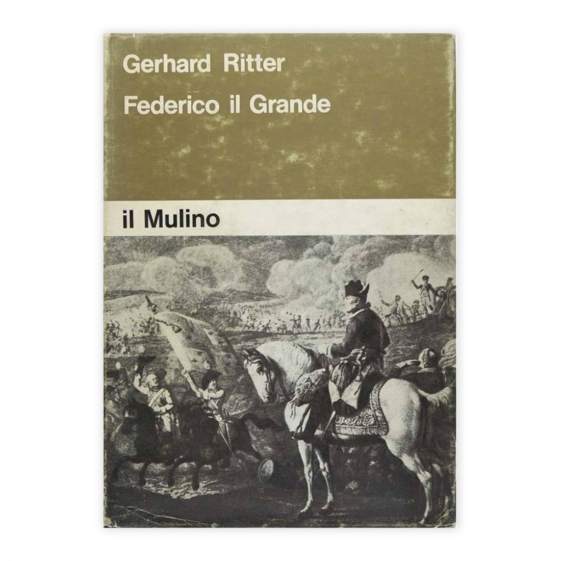 Gerhard Ritter - Federico il Grande