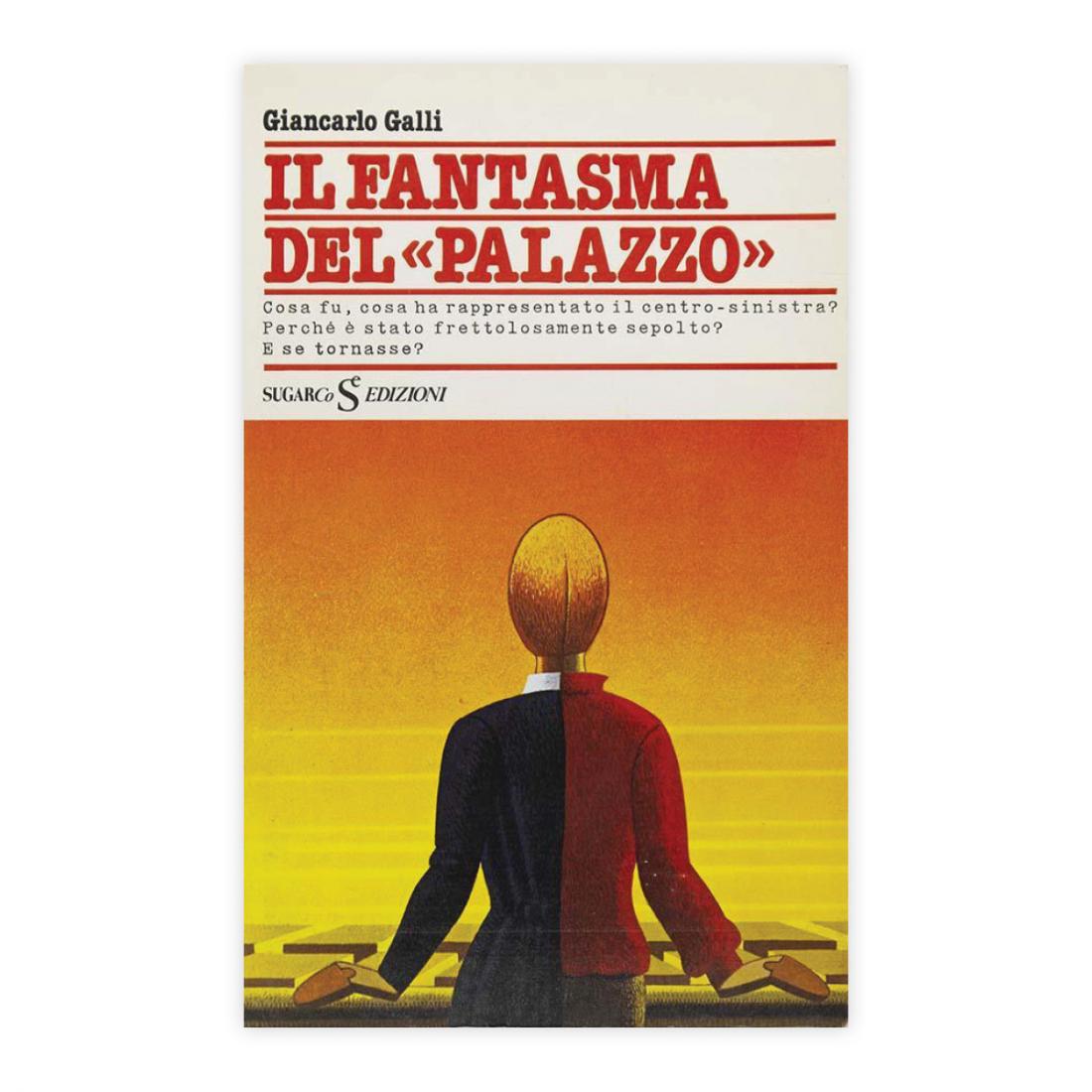 Giancarlo Galli - Il fantasma del "Palazzo" - Autografato