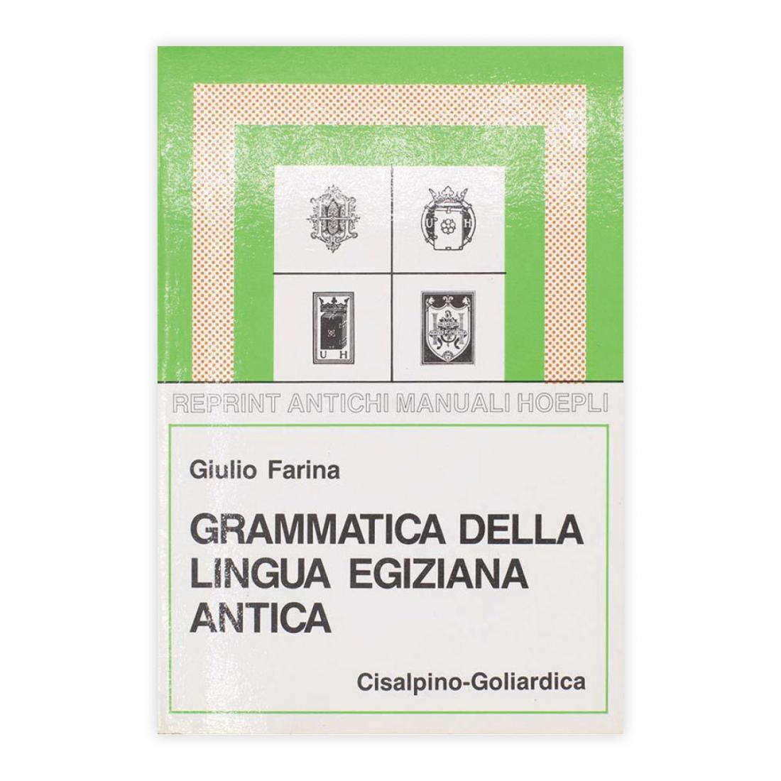 Giulia Farina - Grammatica della lingua Egiziana Antica