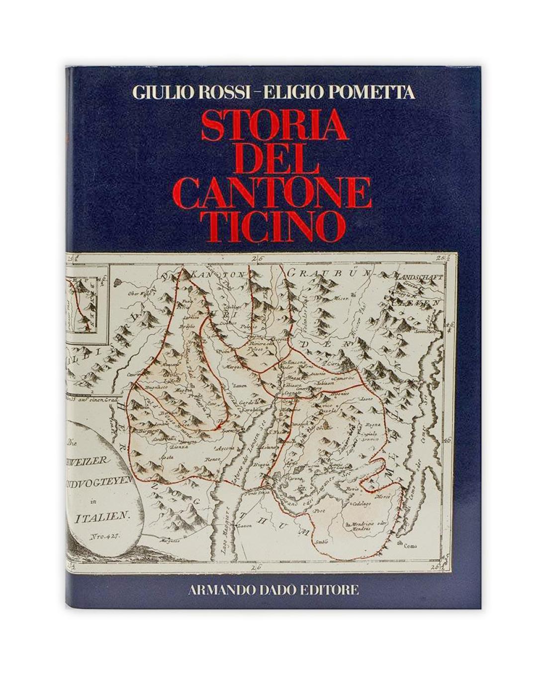 Giulio Rossi - Eligio Pometta - storia del Cantone Ticino