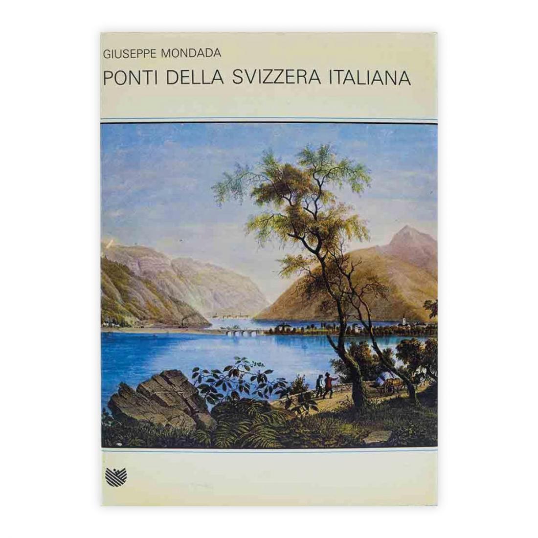 Giuseppe Mondada - Ponti della Svizzera Italiana