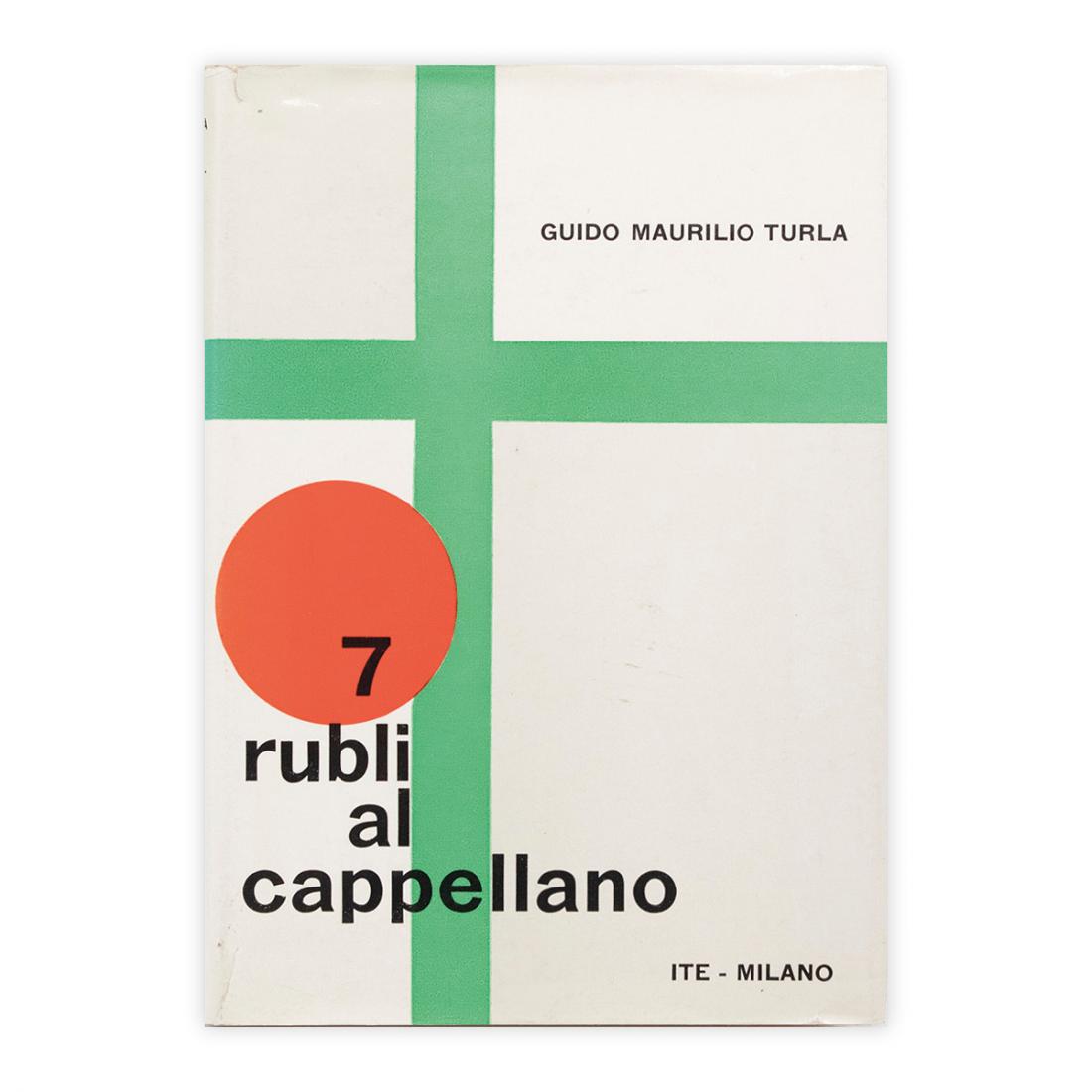 Guido Maurilio Turla - Sette rubli al cappellano - Autografato