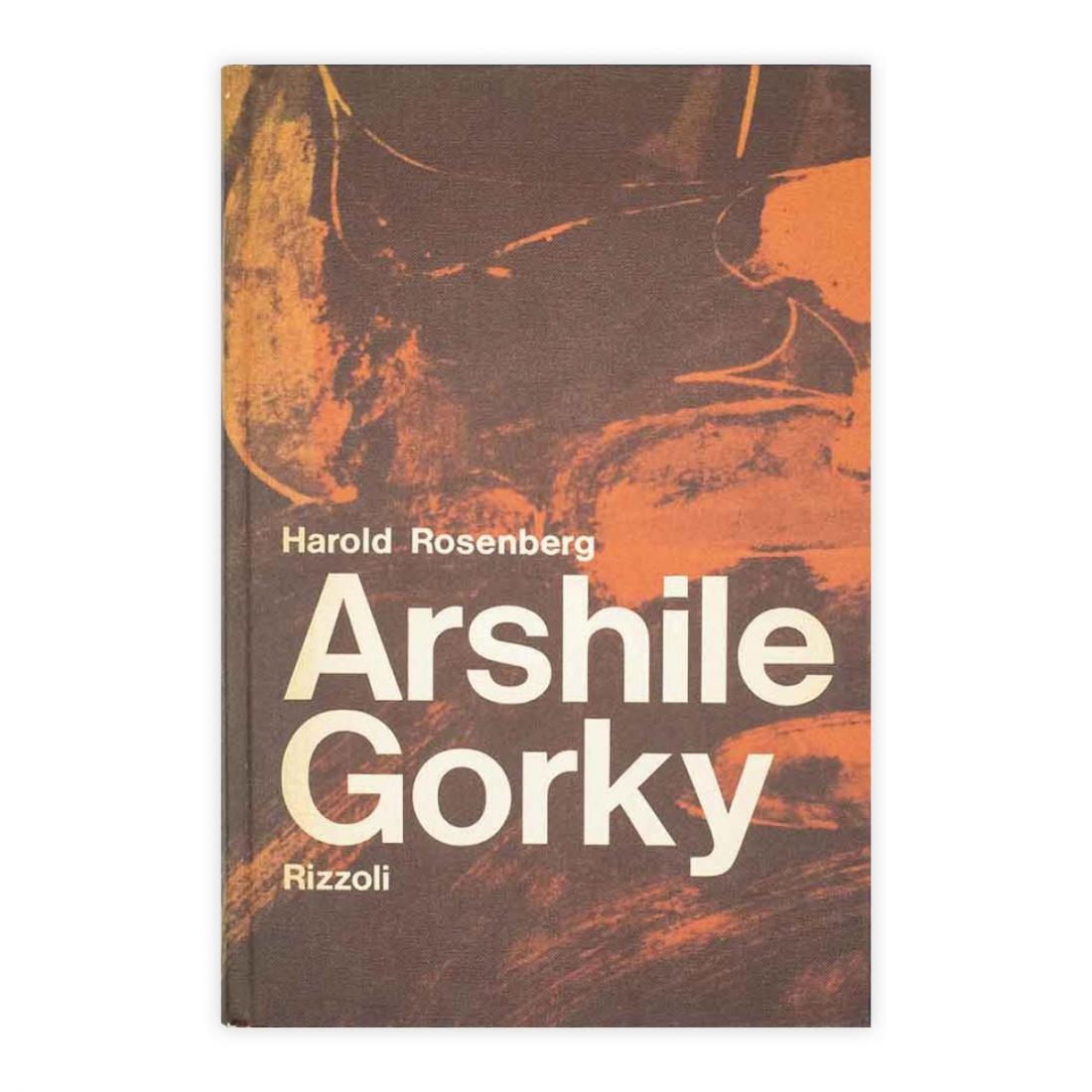 Harold Rosenberg - Arshile Gorky