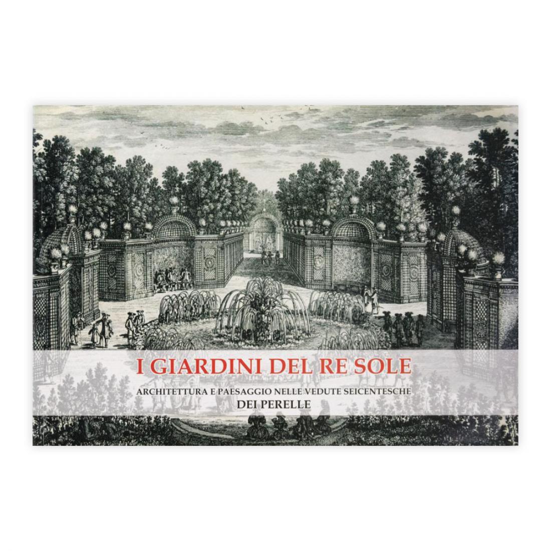 I Giardini del Re Sole - Edizione Limitata