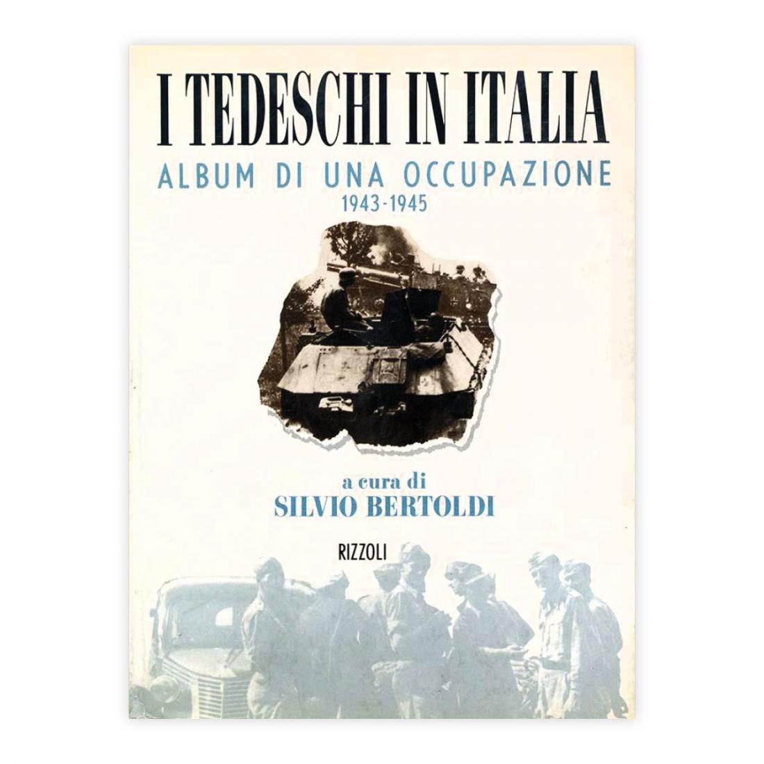 I tedeschi in Italia - Album di una occupazione 1946-1945