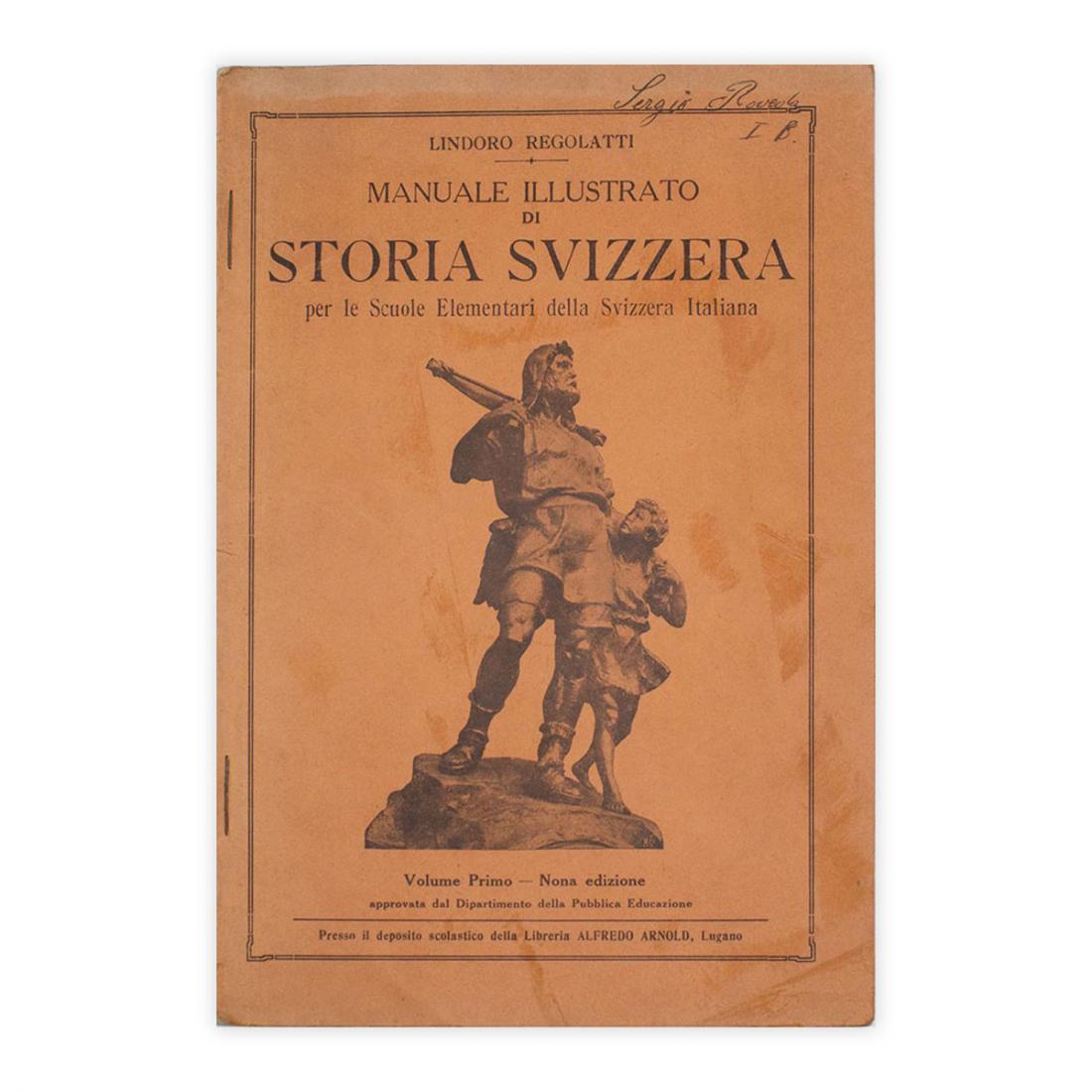 Lindoro Regolatti - Manuale illustrato di Storia Svizzera per le …