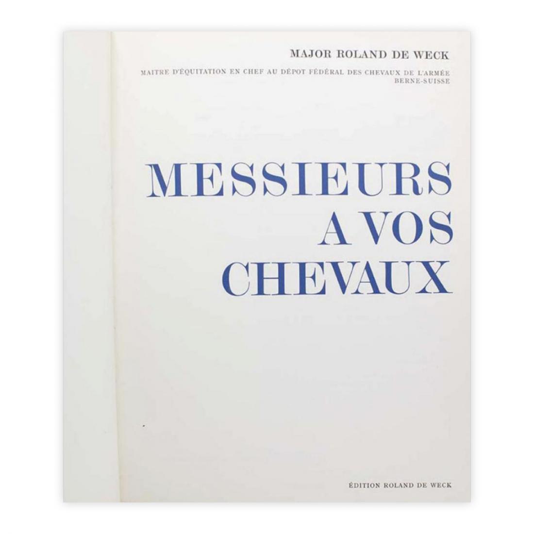 Major Roland De Weck - Messieurs a vos chevaux