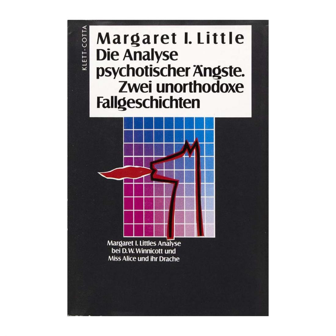 Margaret I. Little - Die Analyse psychotischer Angste