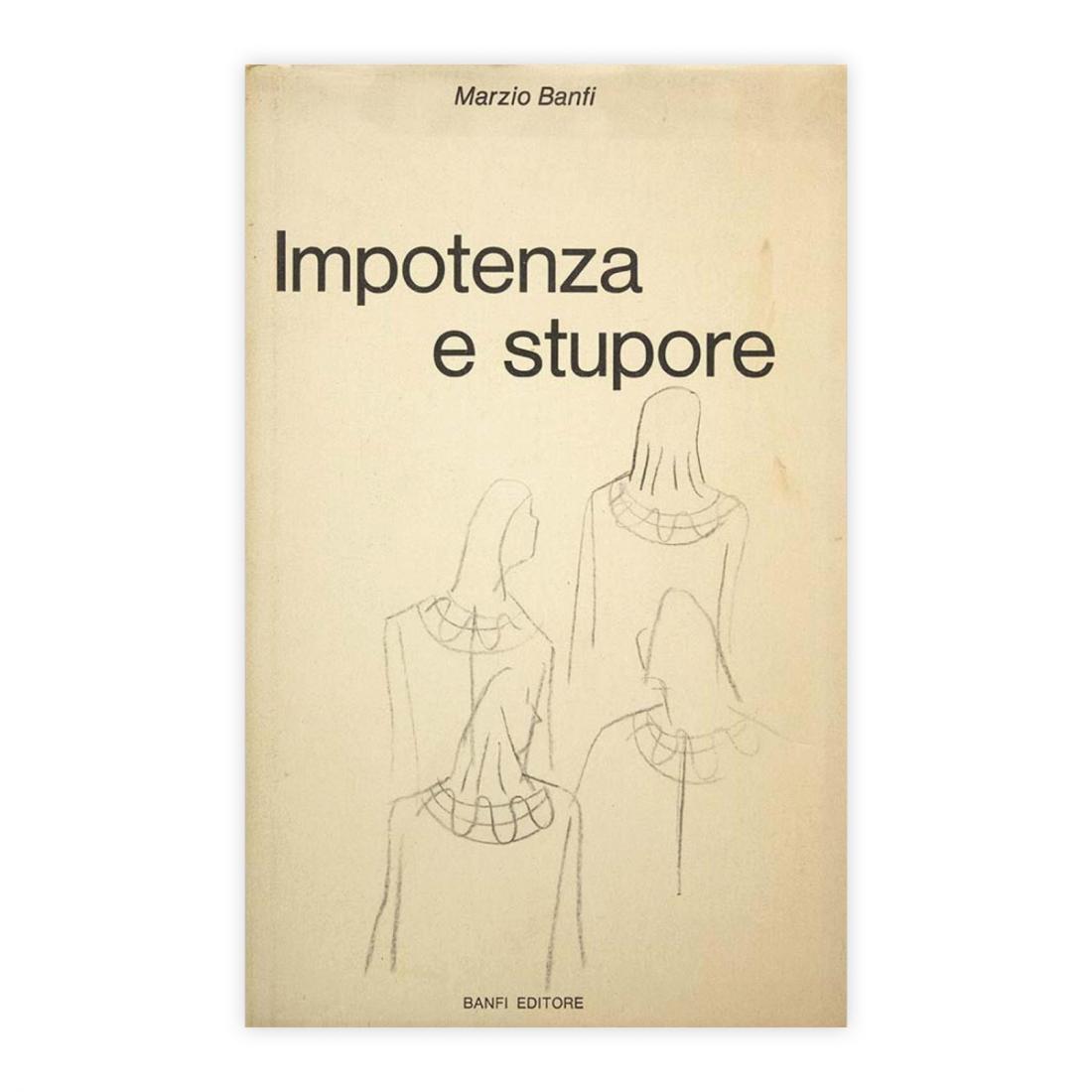 Marzio Banfi - Impotenza e stupore