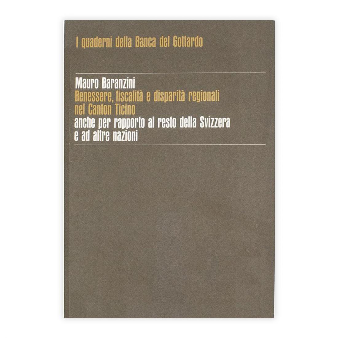 Mauro Baranzini - Benessere, fiscalità e disparità regionali nel Canton …