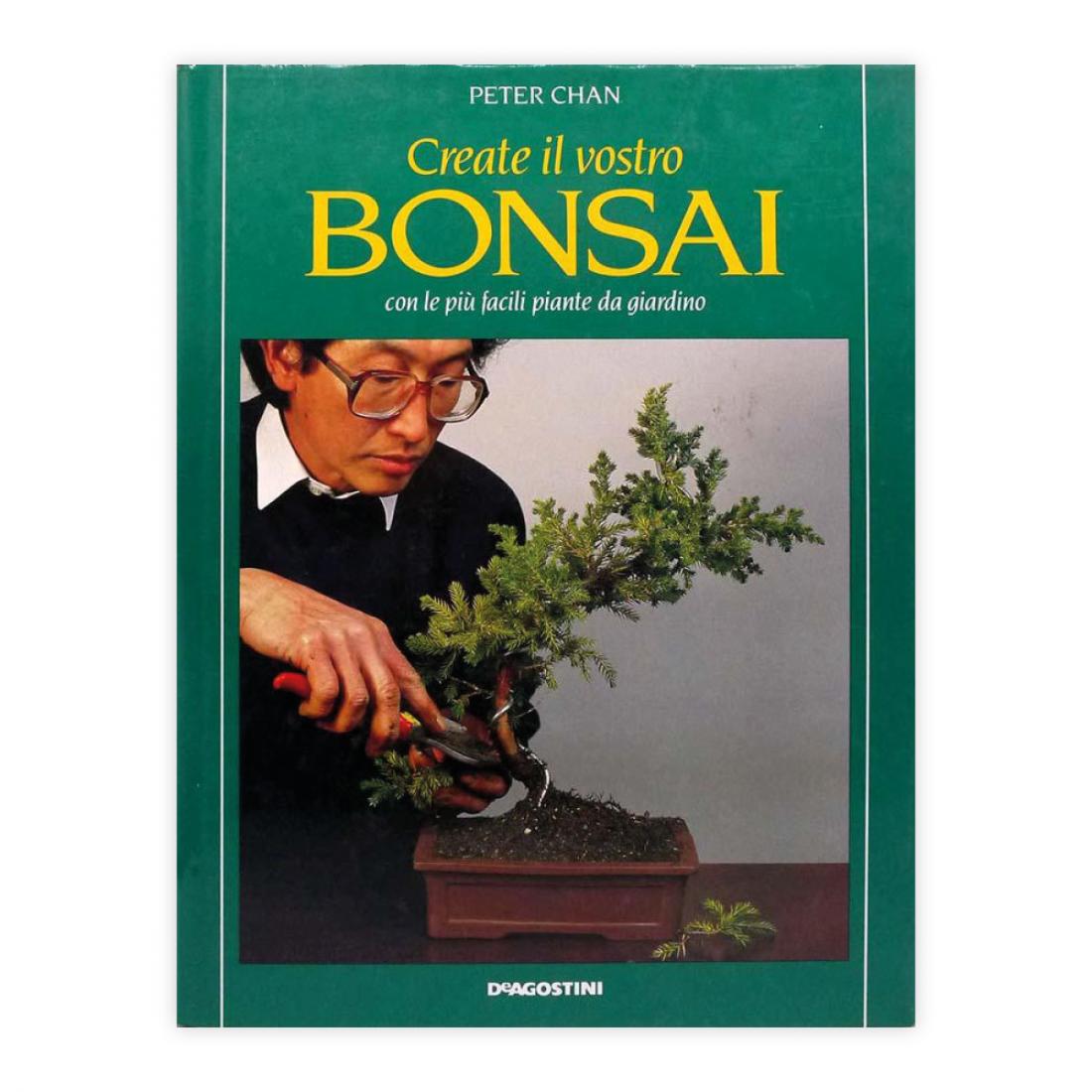 Peter Chan - Create il vostro Bonsai