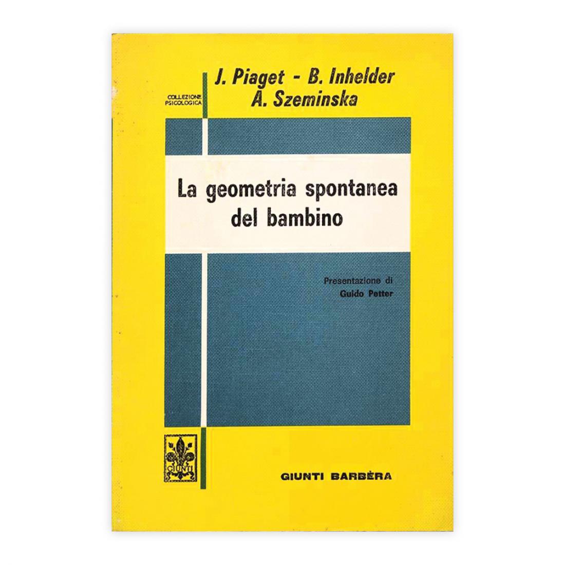 Piaget, Inhelder & Szeminska - La geometria spontanea del bambino