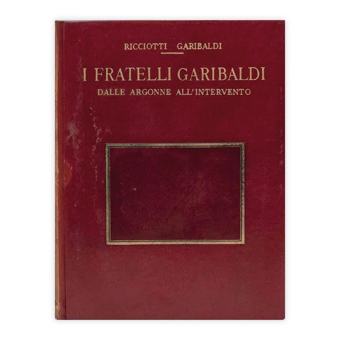 Ricciotti Garibaldi - I fratelli Garibaldi