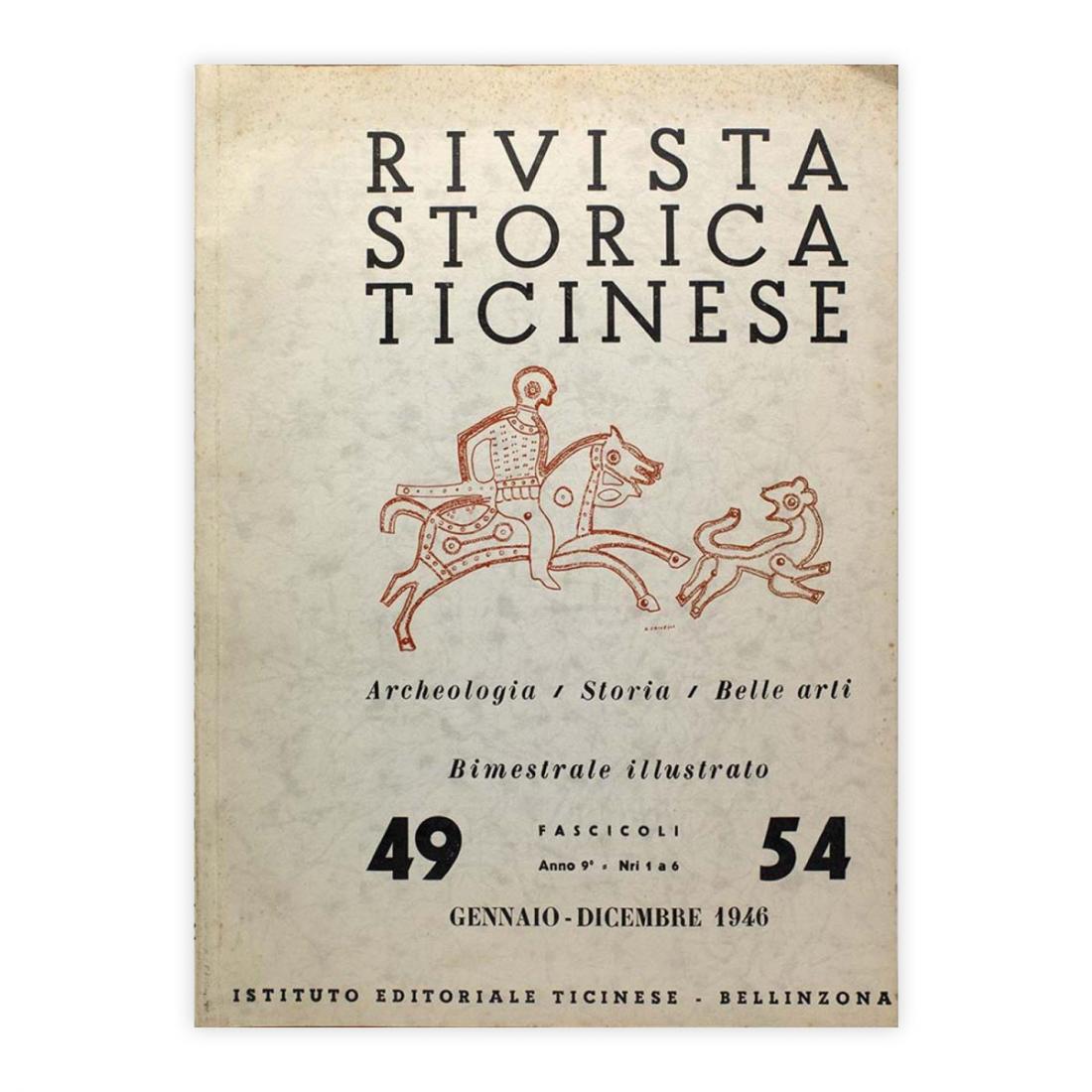 Rivista Storica Ticinese - Bimestrale Illustrato fascicoli 49-54