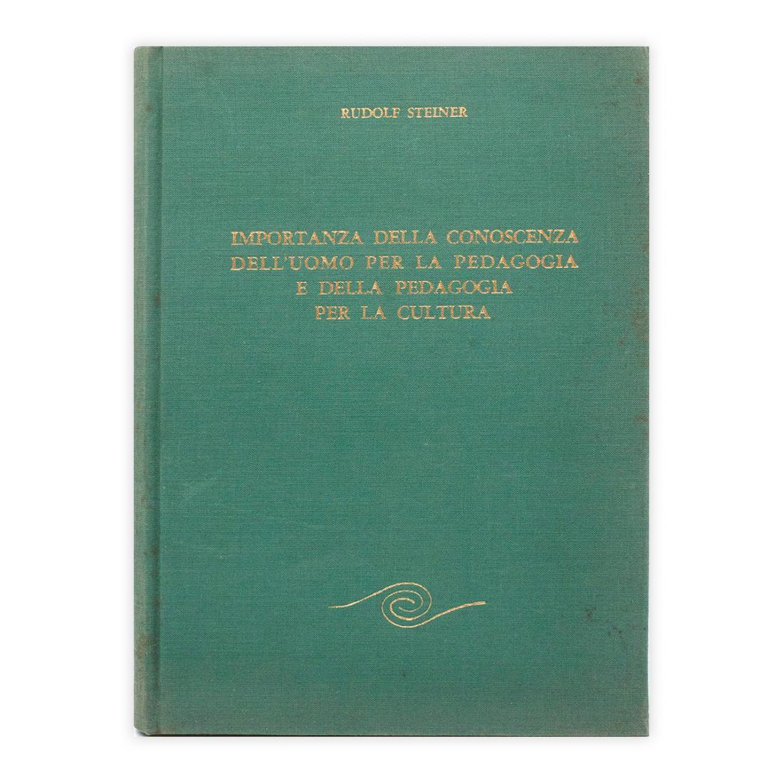 Rudolf Steiner - Importanza della Conoscenza dell'Uomo per la pedagogia …