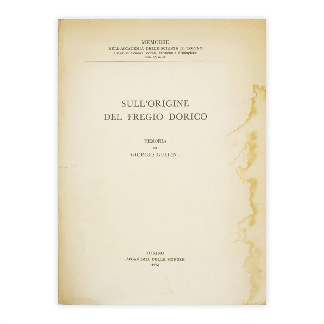 Sull'origine del fregio dorico memoria di Giorgio Gullini