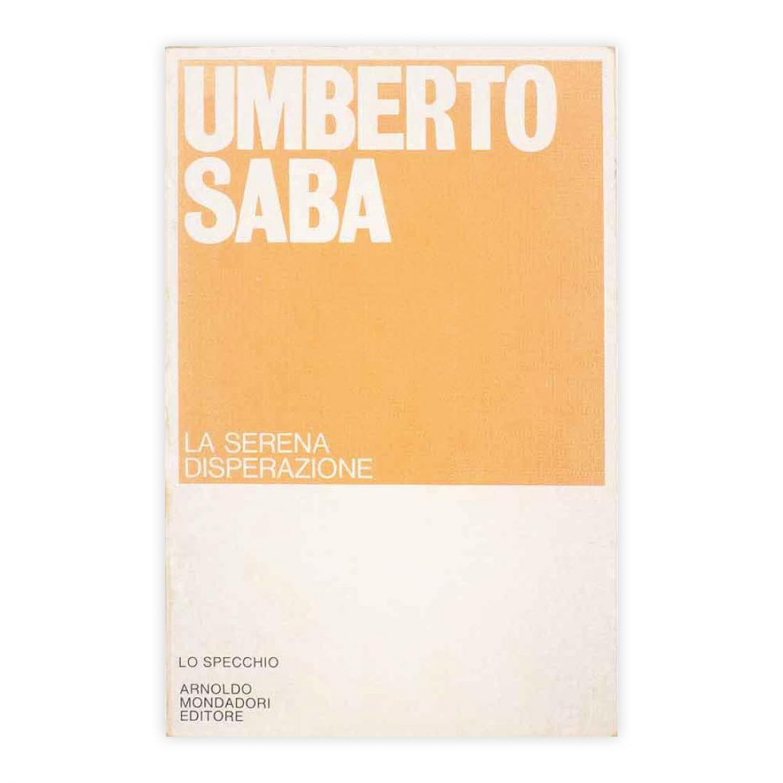 Umberto Saba - La serena disperazione