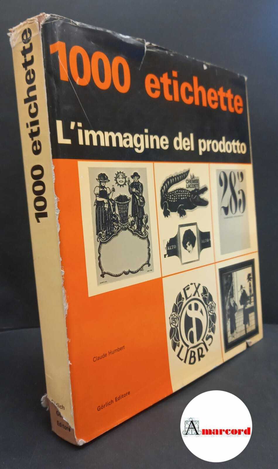 1000 etichette. L'immagine del prodotto. Gorlich, 1972.