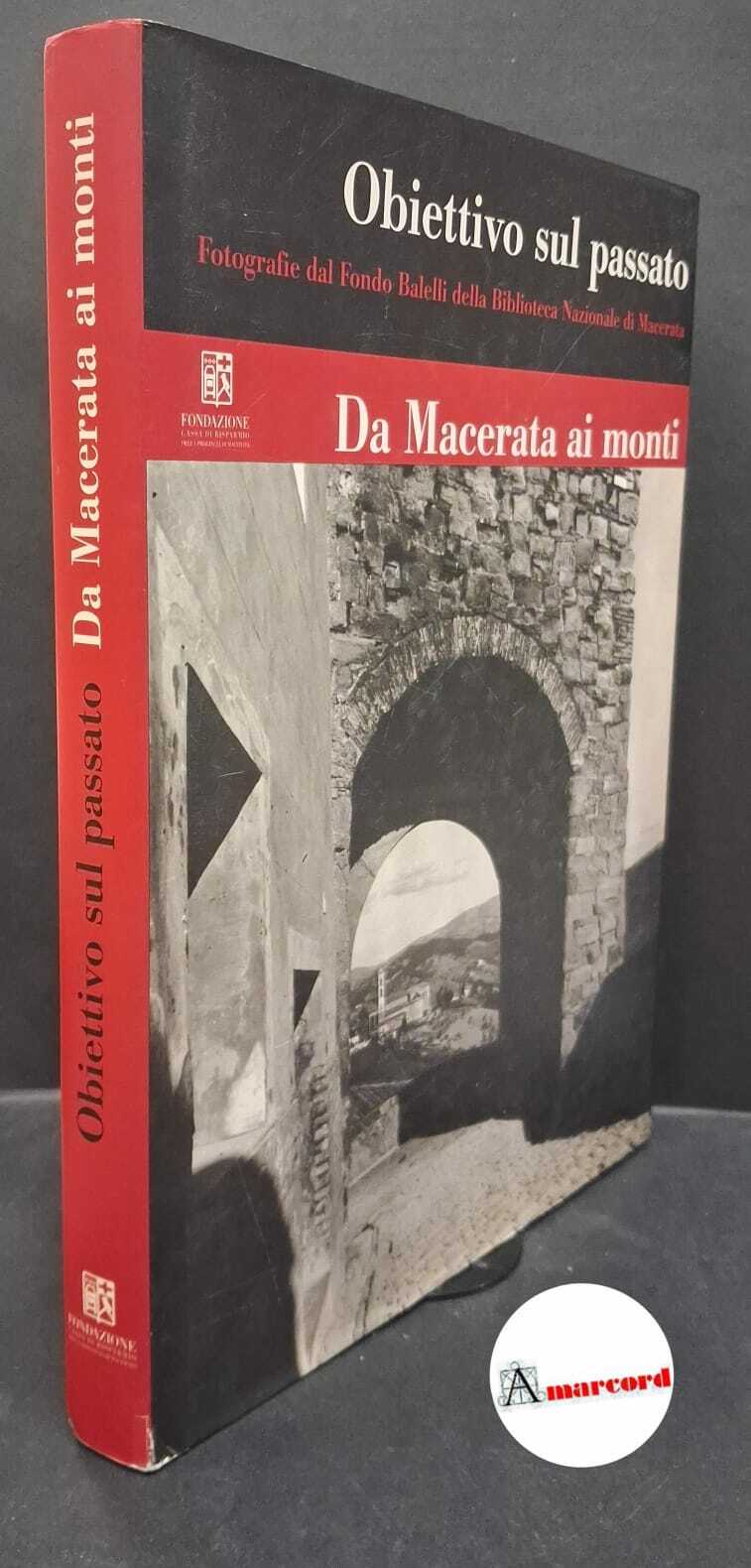 �[3]: �Da Macerata ai monti [Macerata] Fondazione Cassa di risparmio …