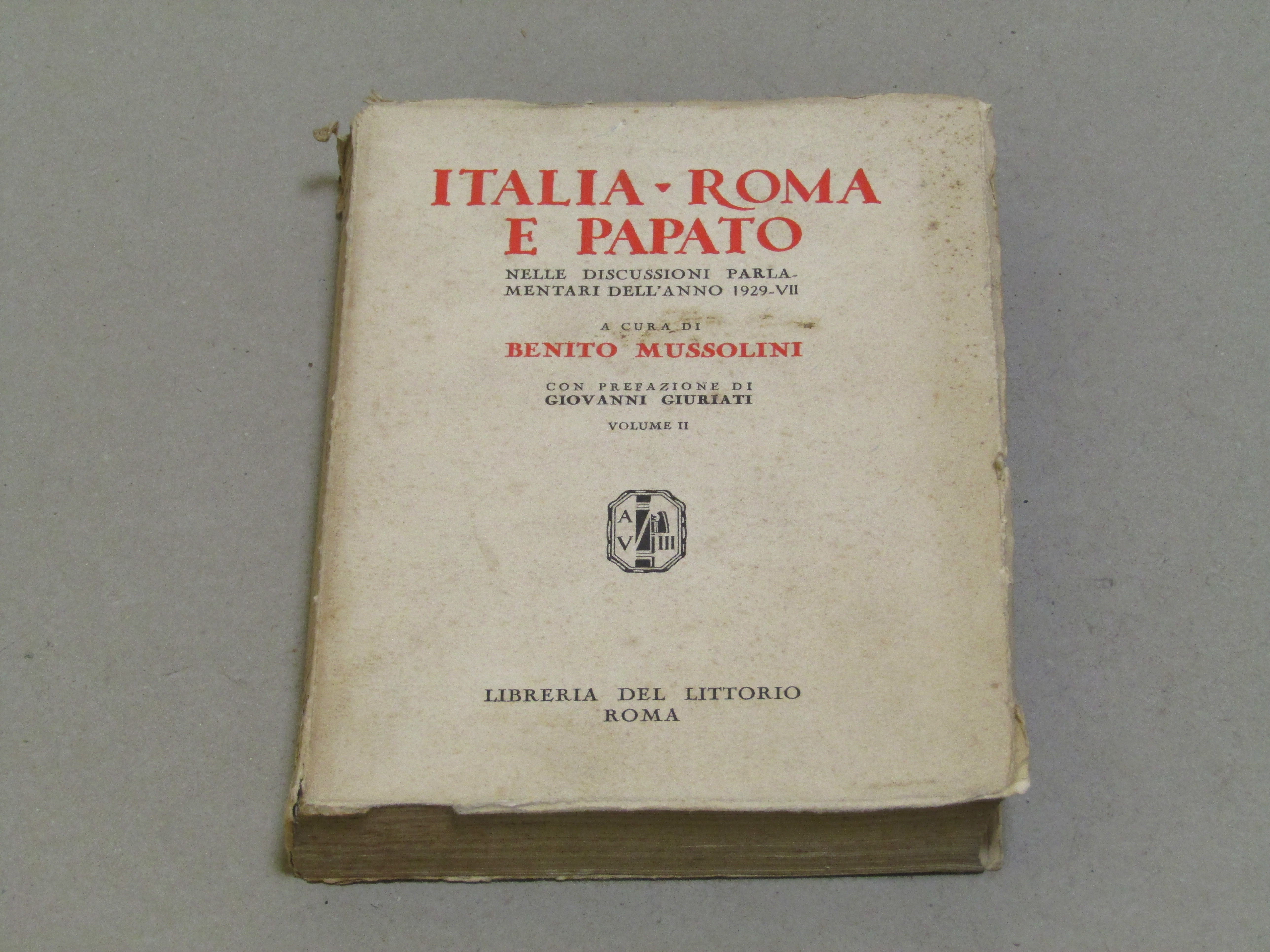 a cura di Benito Mussolini. Italia, Roma e Papato