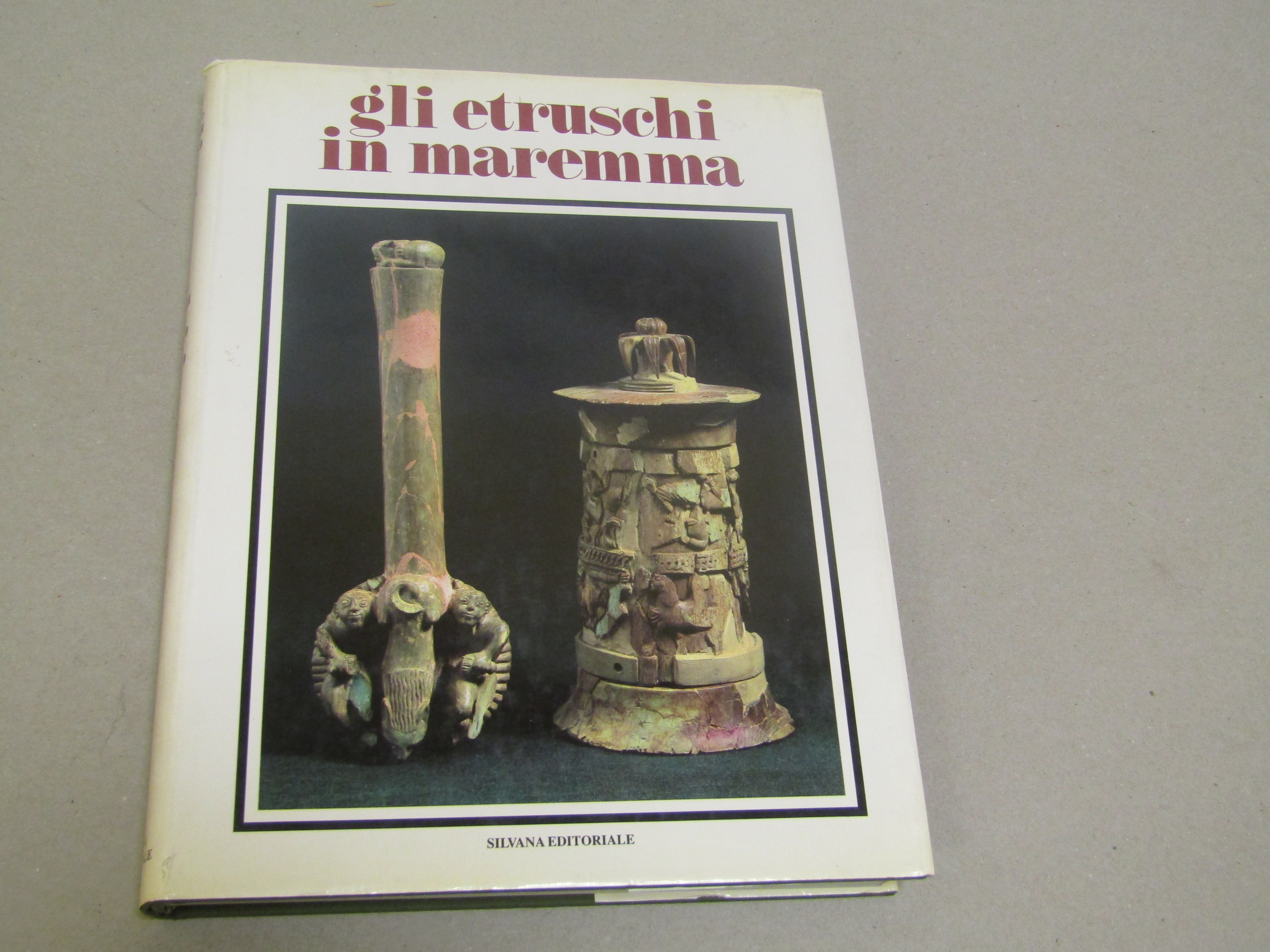 a cura di Mauro Cristofani. Gli Etruschi in Maremma