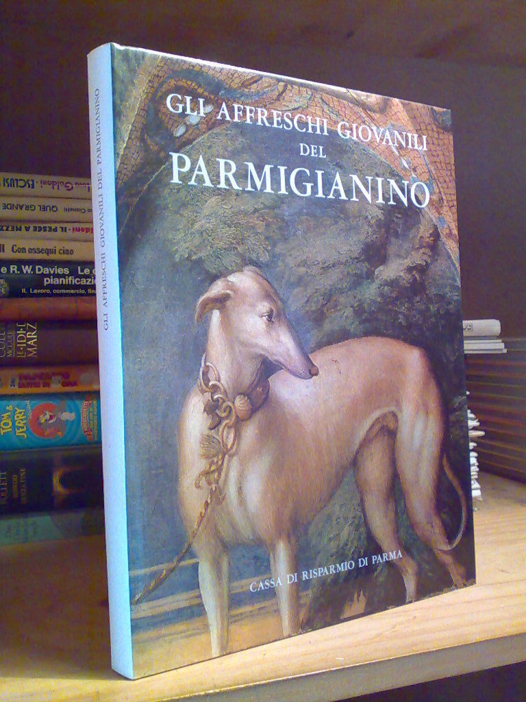 A.G. Quintavalle - GLI AFFRESCHI GIOVANILI DEL PARMIGIANINO ? 1968