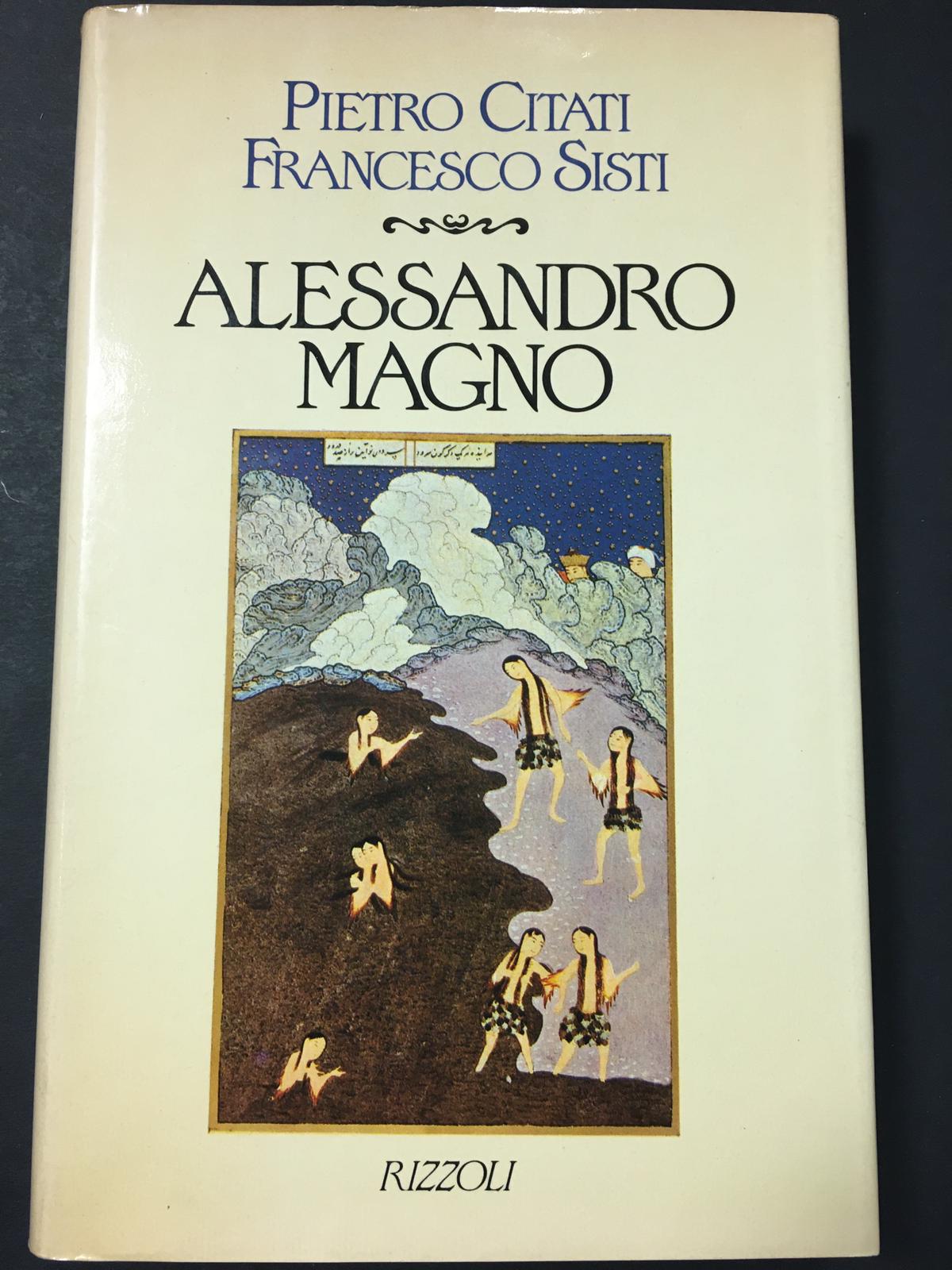 AA.VV. Alessandro Magno. Rizzoli. 1985-I