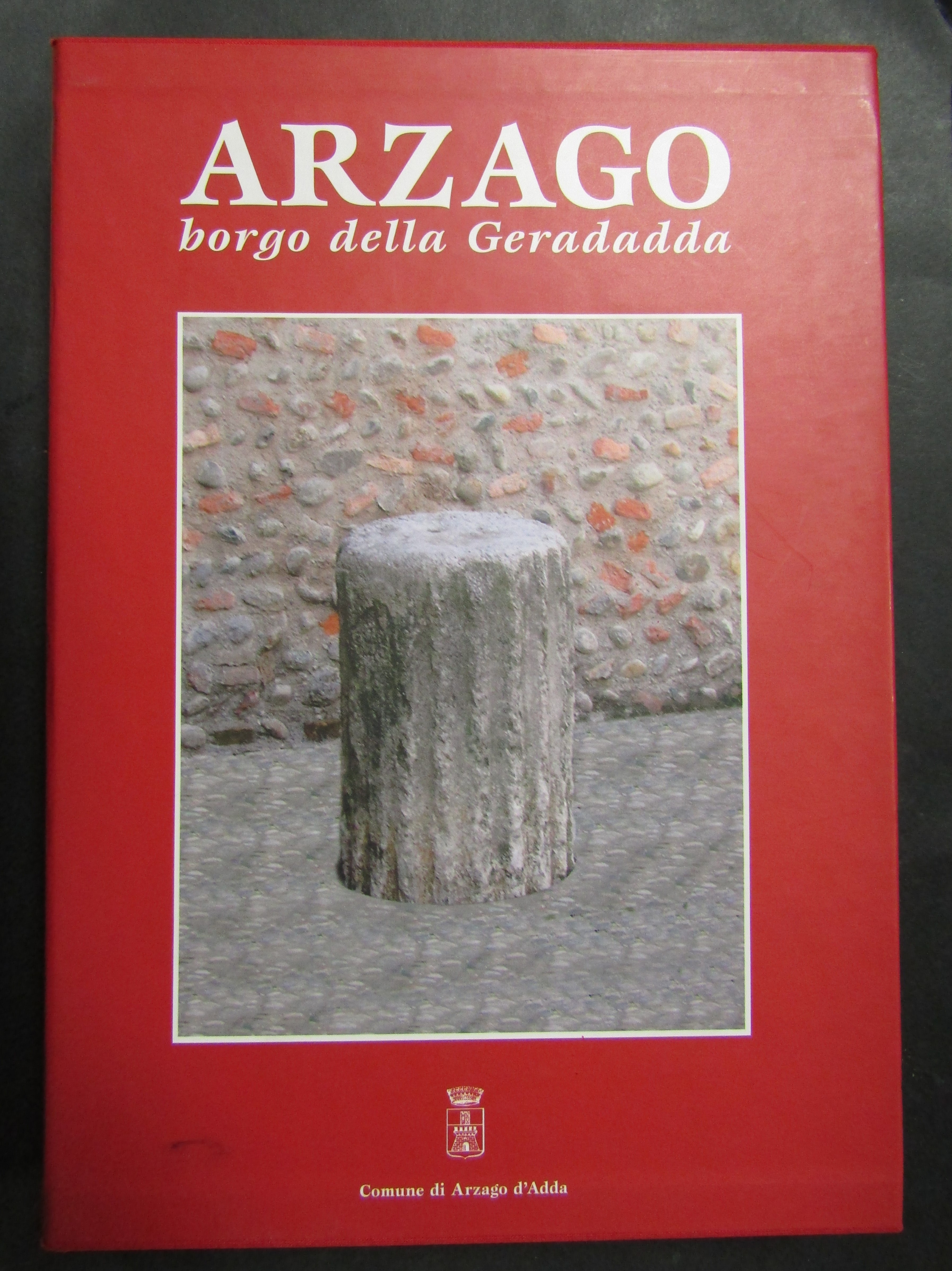 AA.VV. Arzago. Borgo della Geradadda. 2006. con cofanetto