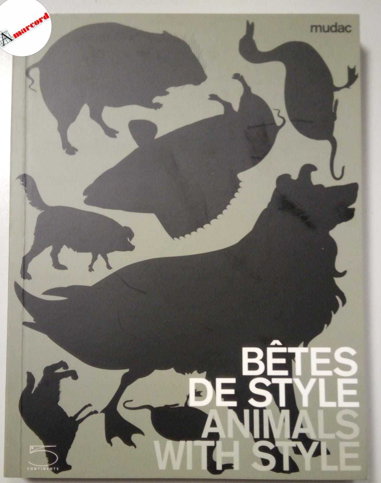 AA. VV., Betes de style, 5 Continents, 2006.