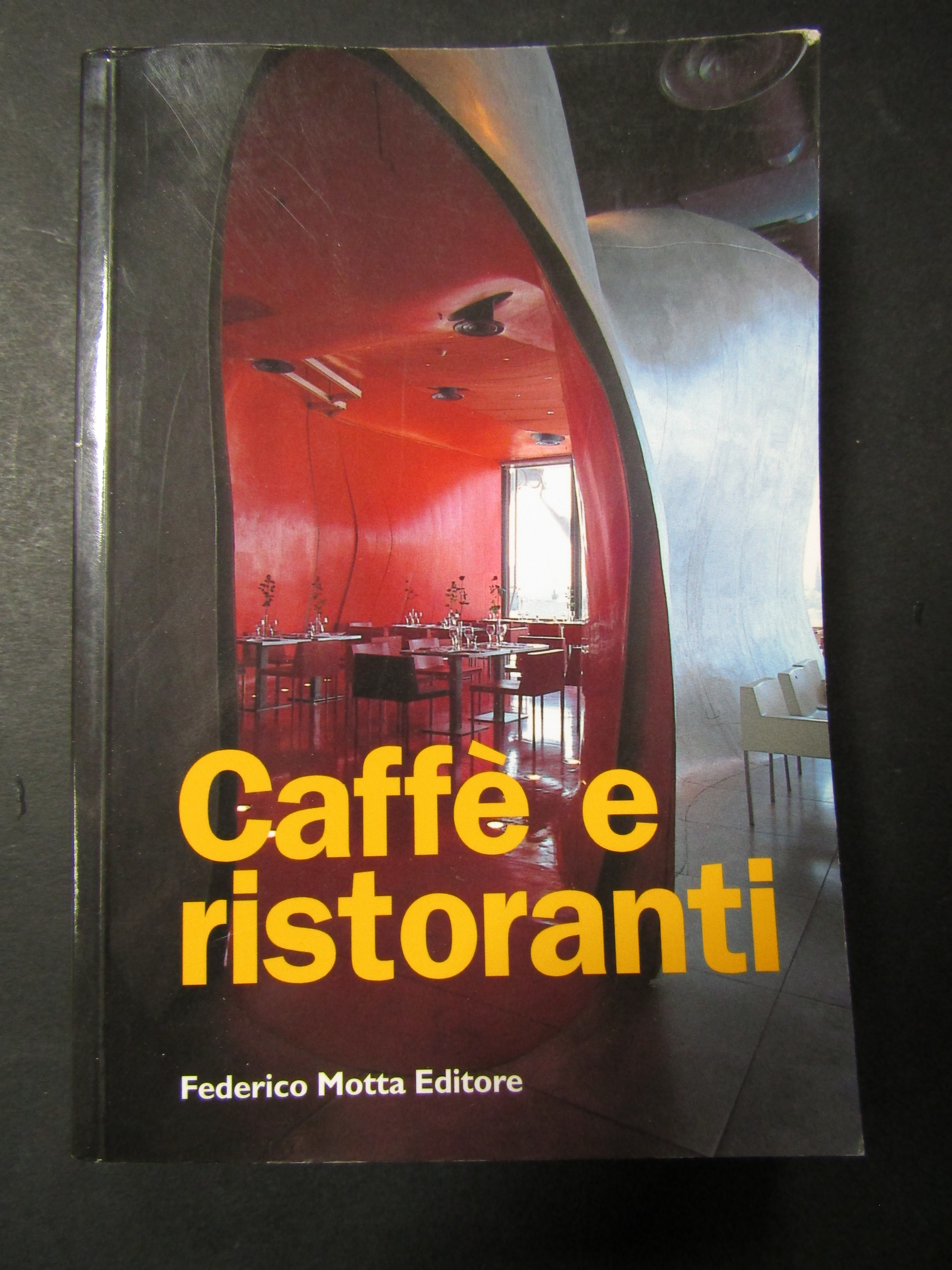 AA.VV. Caffè e ristoranti. Motta editore. 2003