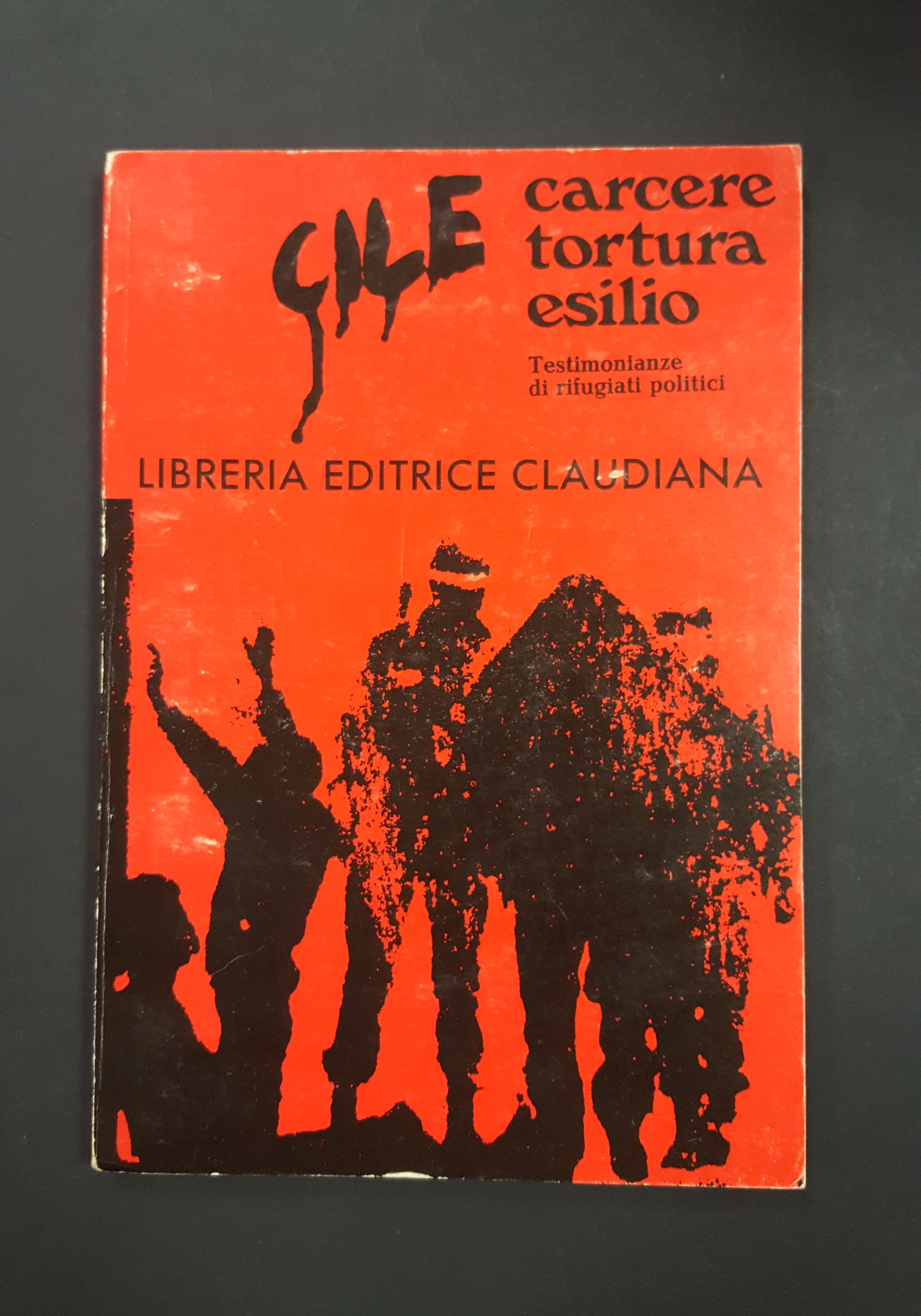 AA. VV. Cile. Carcere tortura esilio. Libreria Editrice Claudiana. 1974