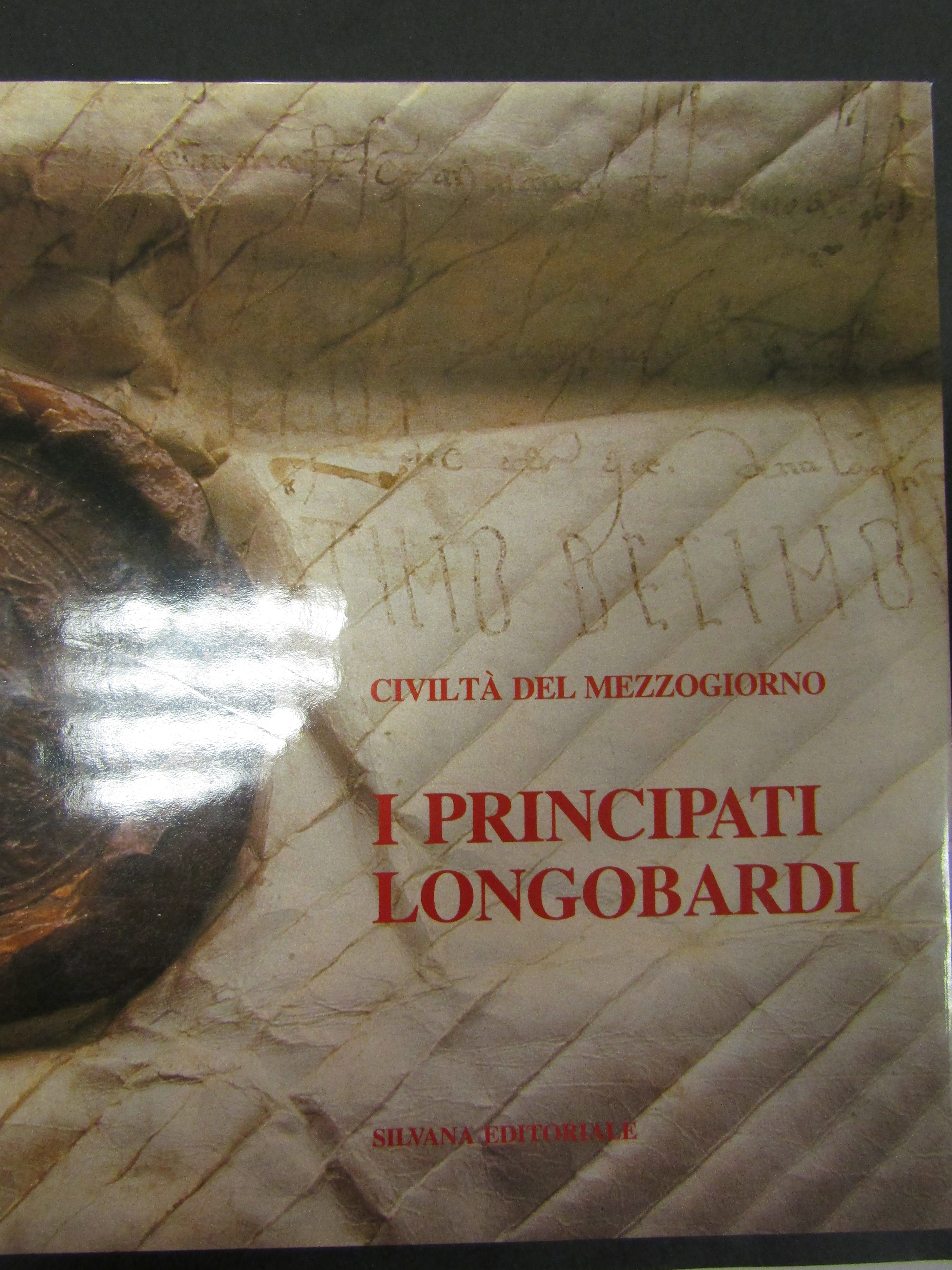 AA.VV. Civiltà del mezzogiorno. I principati lombardi. Silvana editoriale. 1982