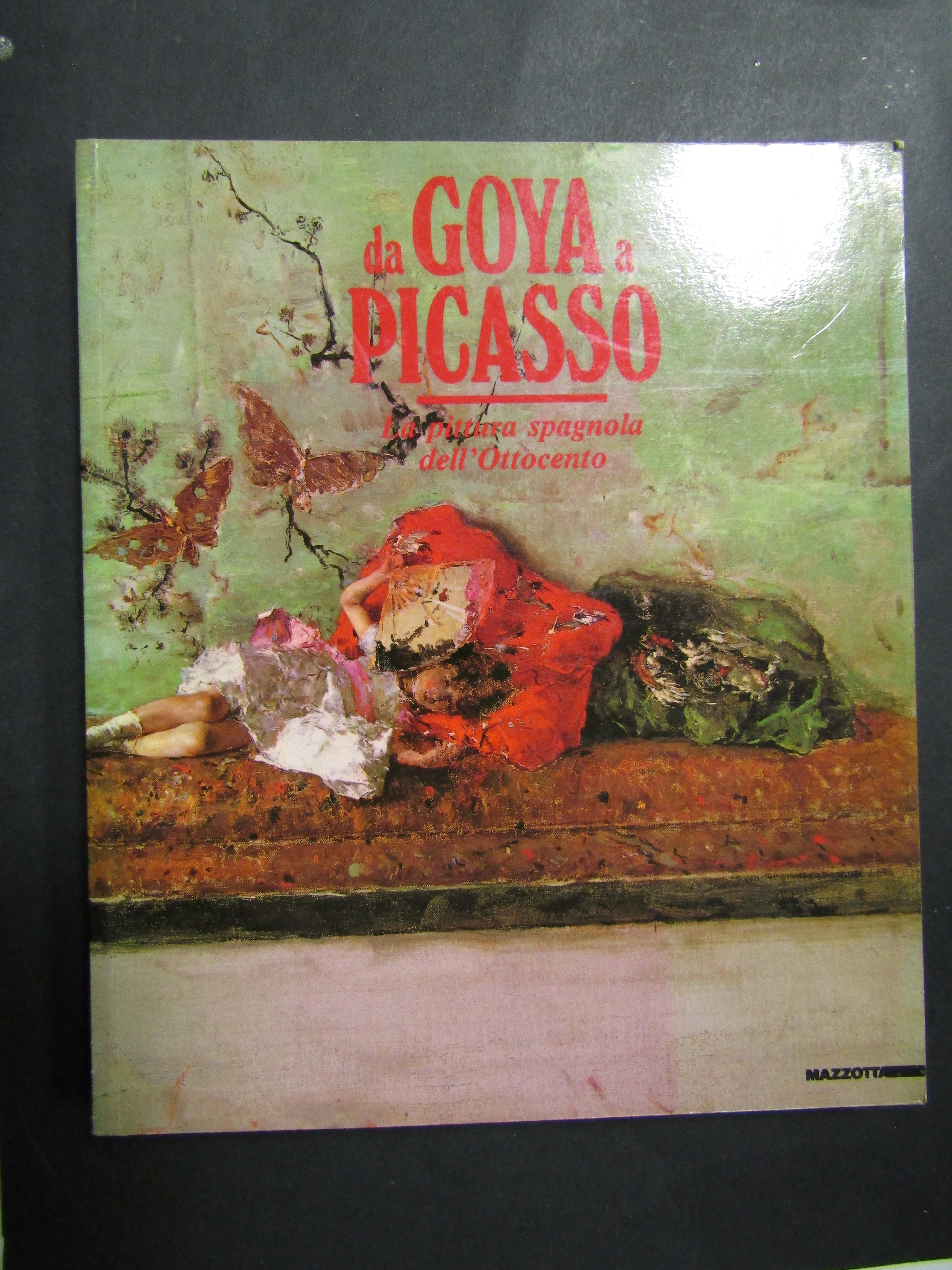 AA.VV. Da Goya a Picasso. La pittura spagnola dell'ottocento. Mazzotta. …