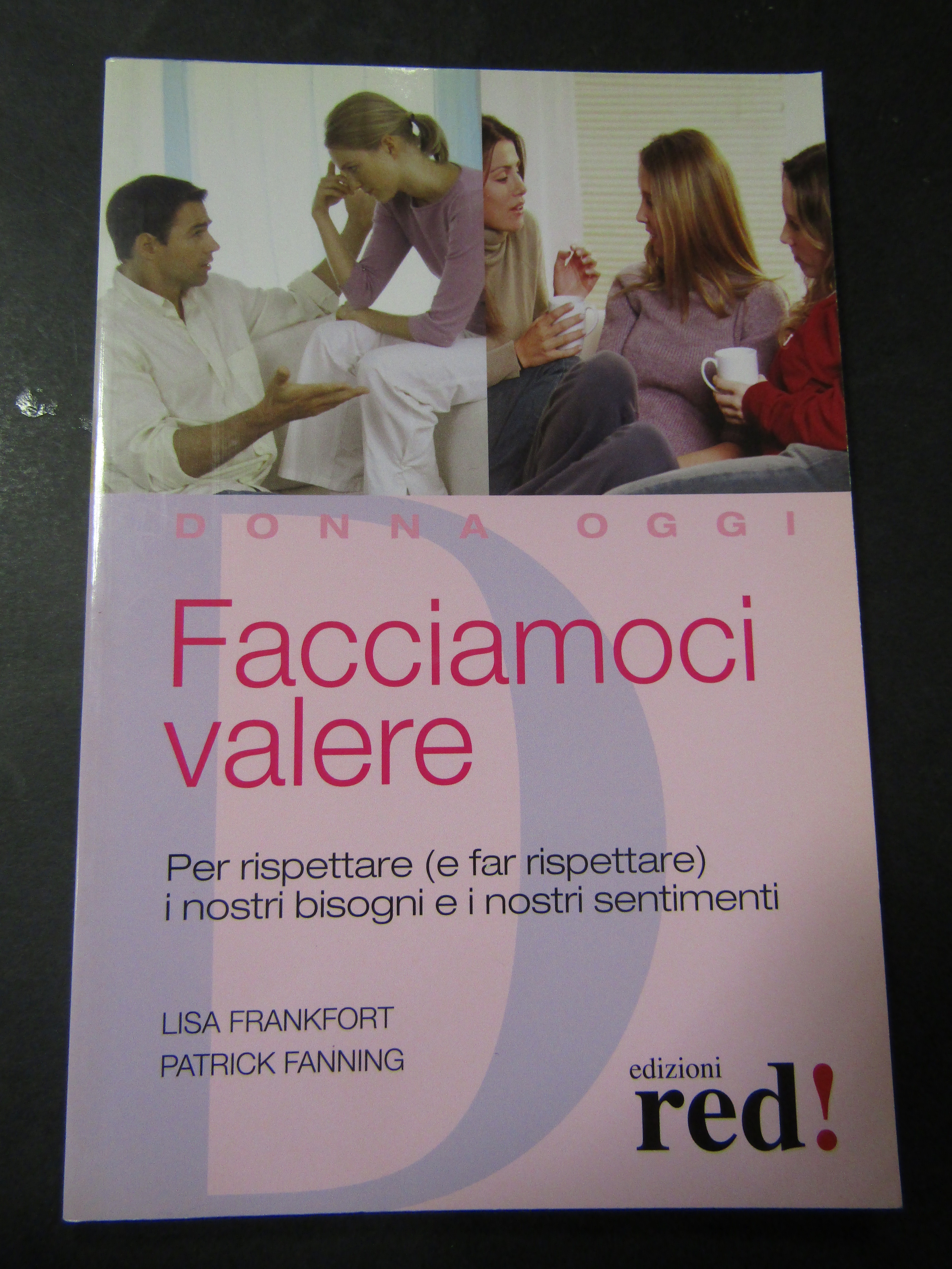 AA.VV. Facciamoci valere. Edizioni Red!. 2008