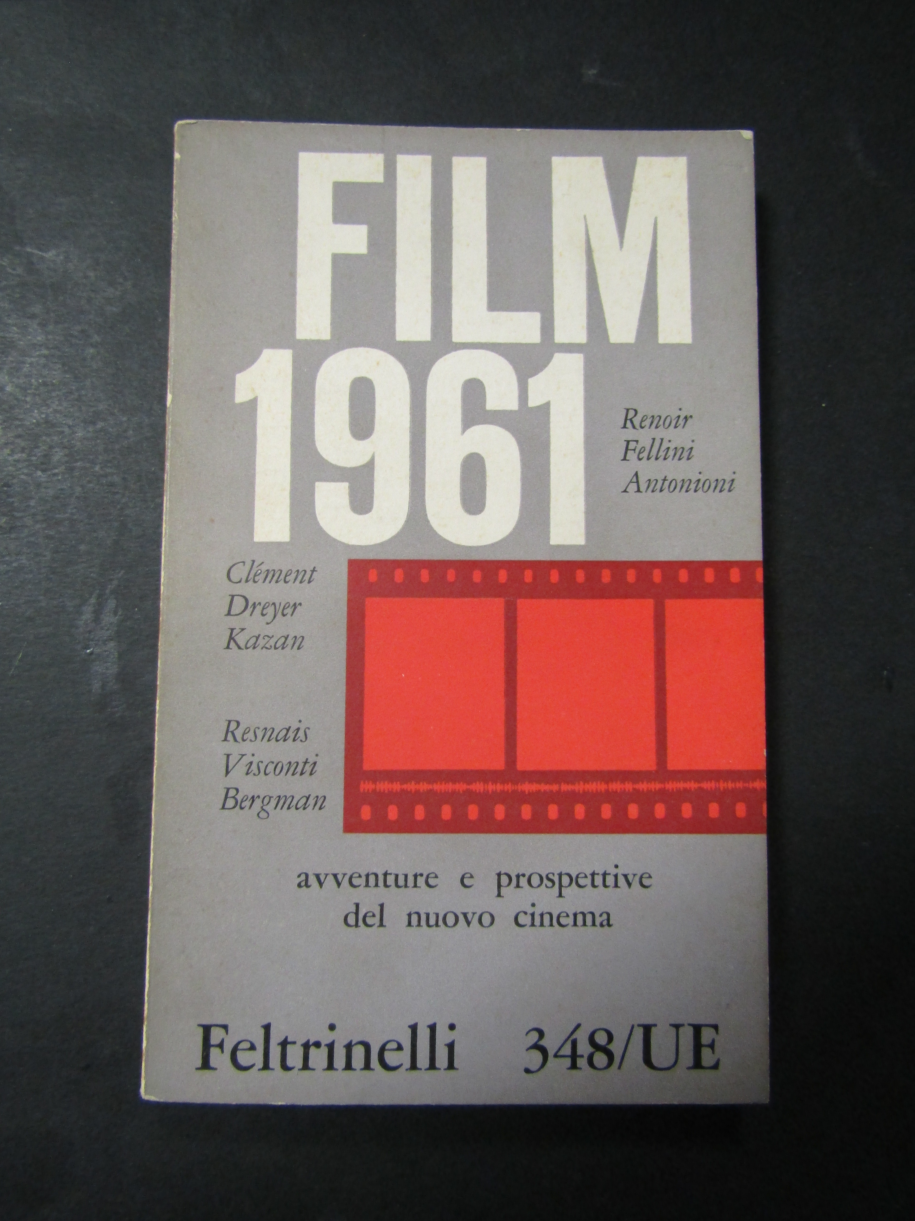 AA.VV. Film 1961. Avventure e prospettive del nuovo cinema. Feltrinelli. …