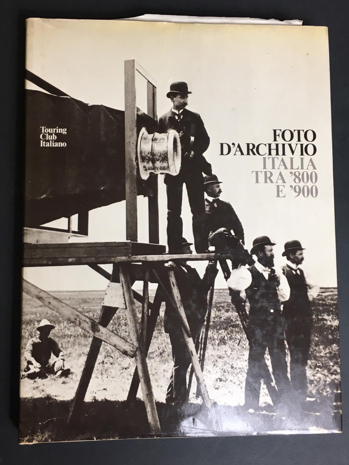 AA.VV. Foto d'archivio Italia tra '800 e '900. Touring Club …