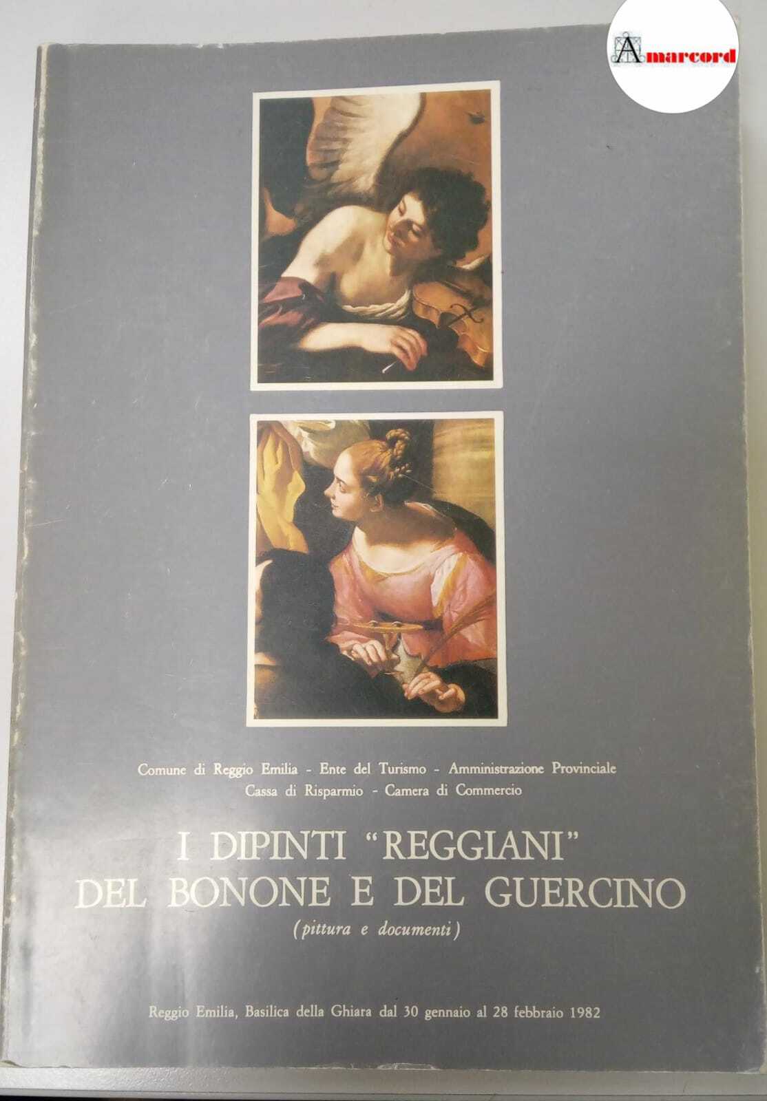 AA.VV., I dipinti "reggiani" del Bonone e del Guercino, 1982.