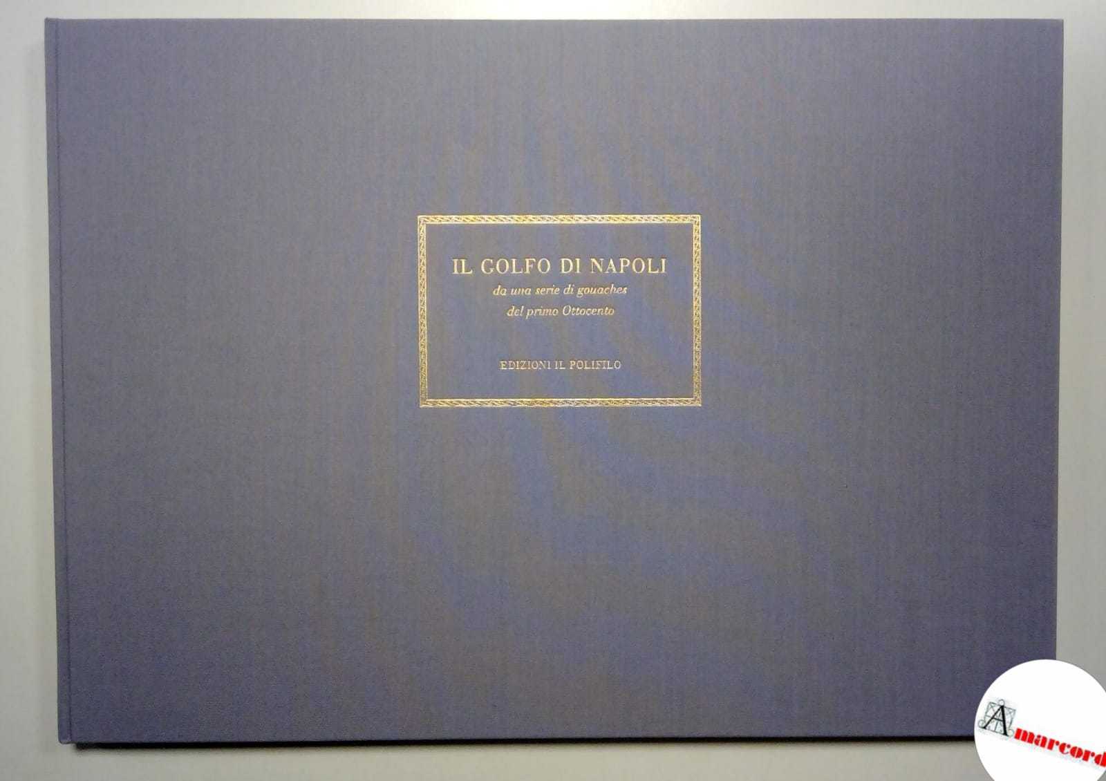 AA.VV., Il golfo di Napoli da una serie di gouaches …