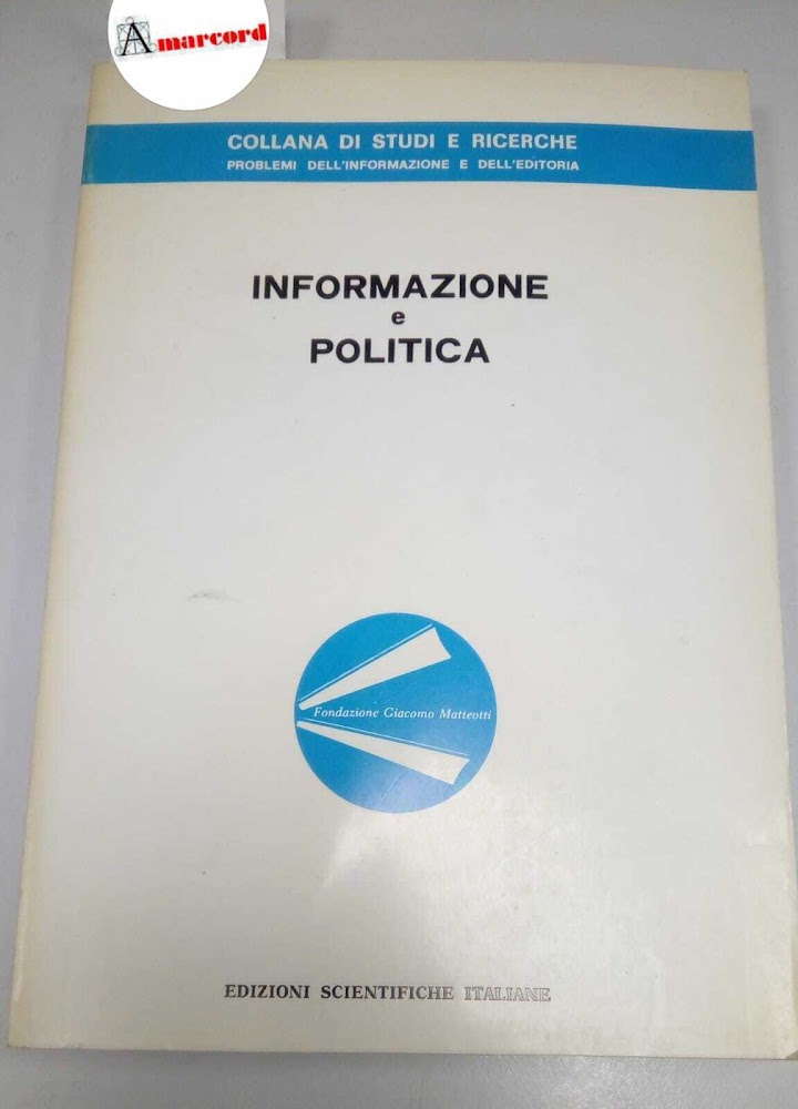 AA.VV., Informazione e politica, ESI, 1984.