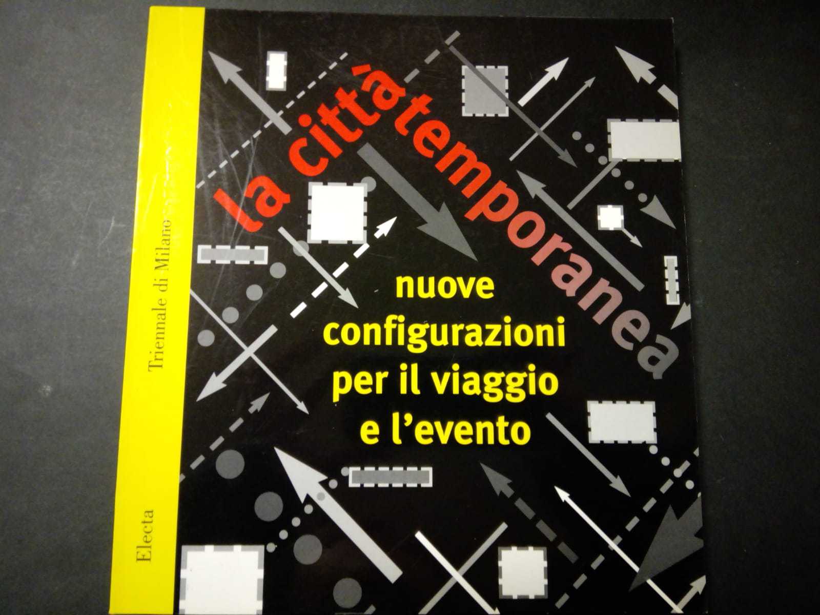 AA.VV. La città temporanea. Nuove configurazioni per il viaggio e …