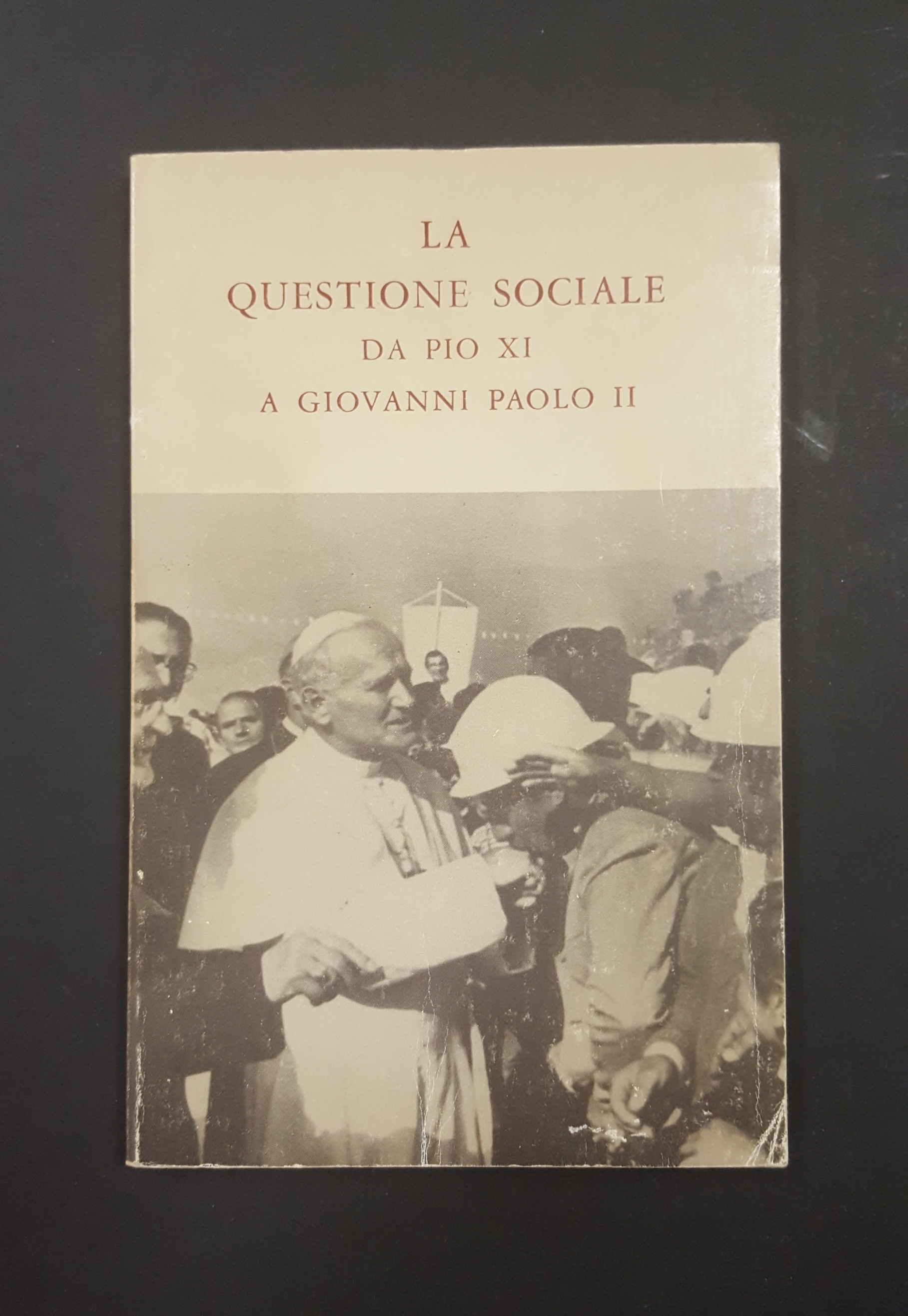 AA. VV. La questione sociale da Pio XI a Giovanni …