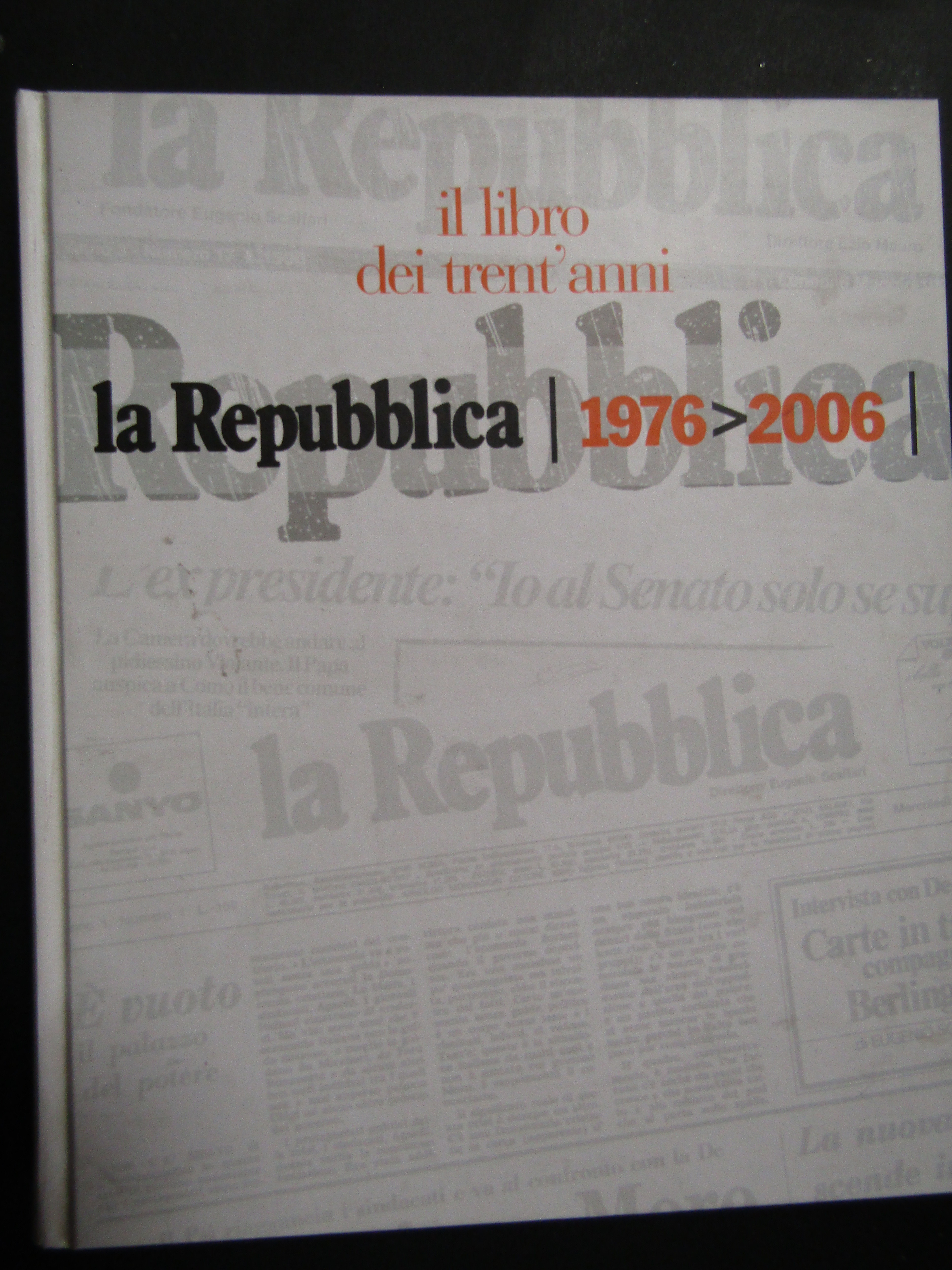 AA.VV. La Repubblica. Il libro dei trent'anni. 1976>2006. 2006