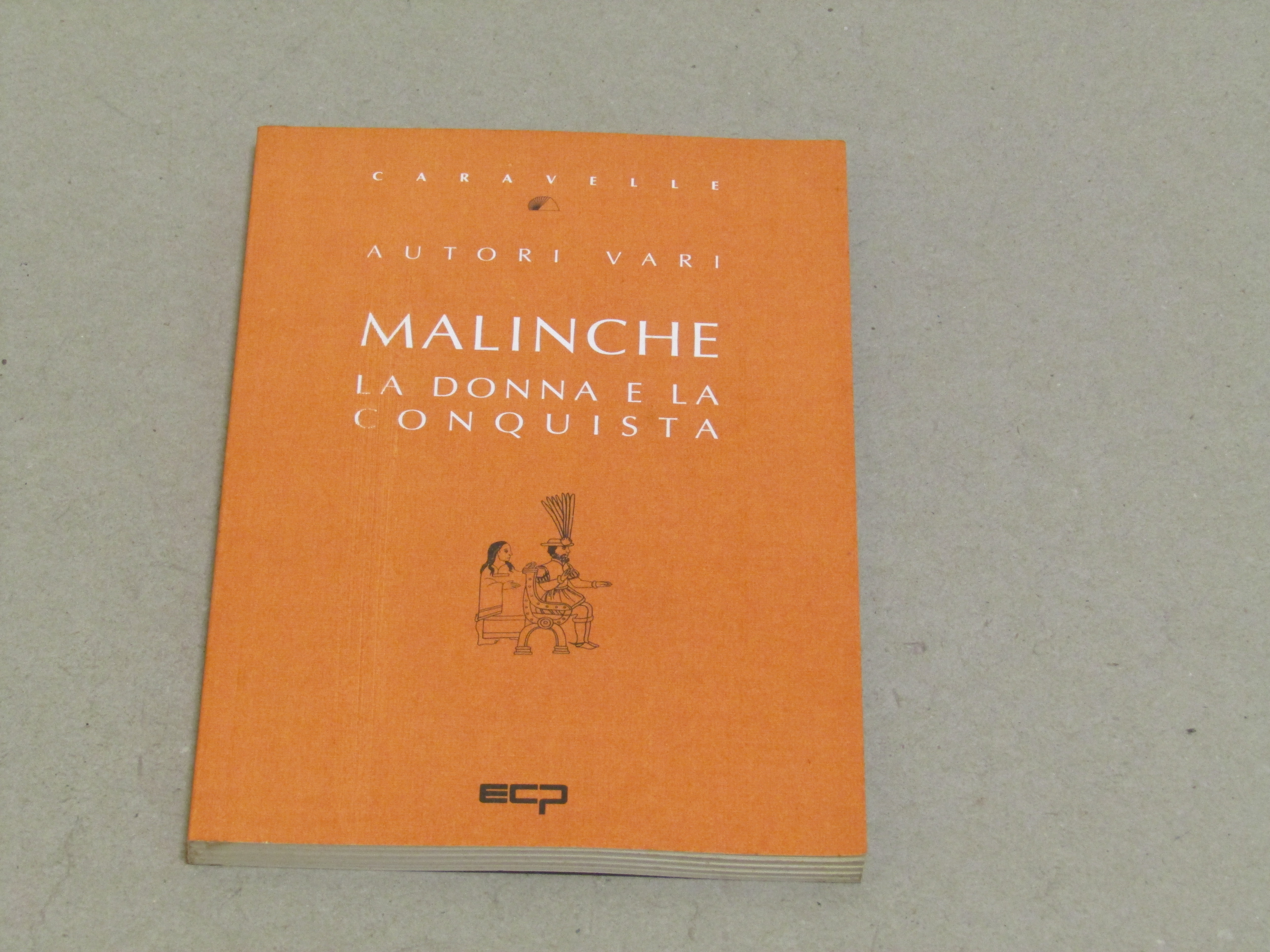 AA. VV. Malinche. La donna e la conquista