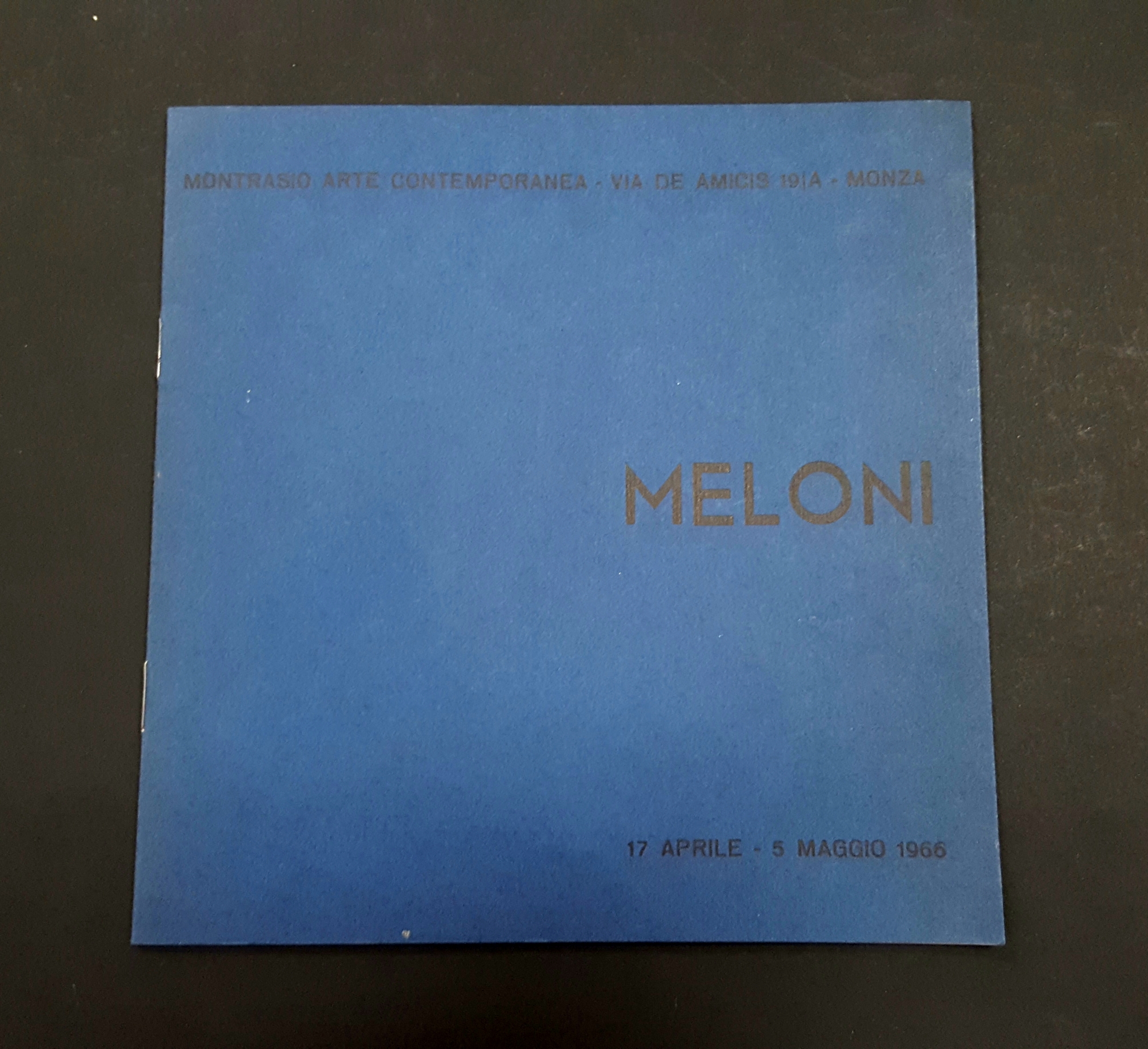 AA. VV. Meloni. Montrasio Arte Contemporanea. 1966