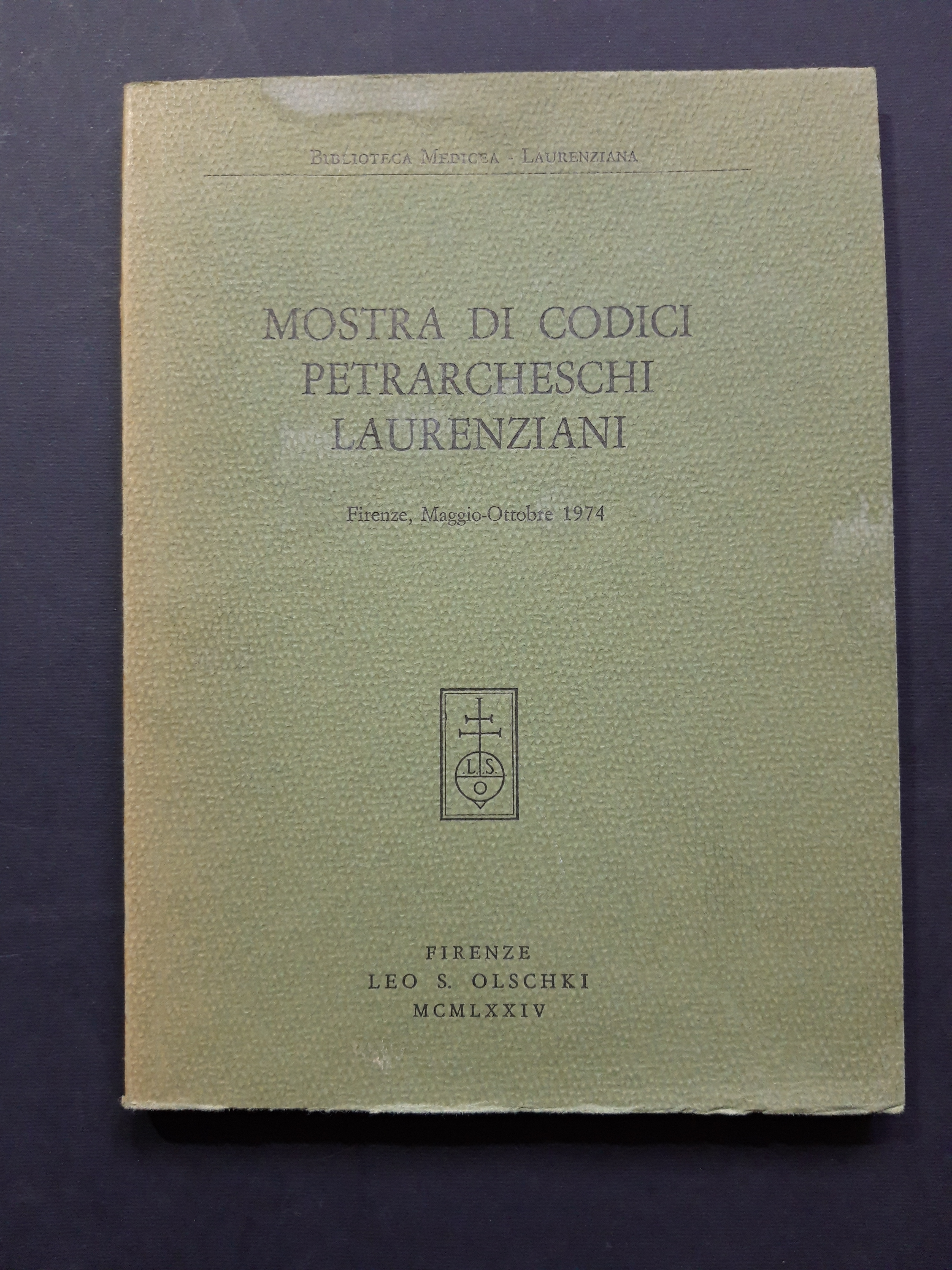 AA. VV. Mostra di codici petrarcheschi laurenziani. Leo S. Olschki. …