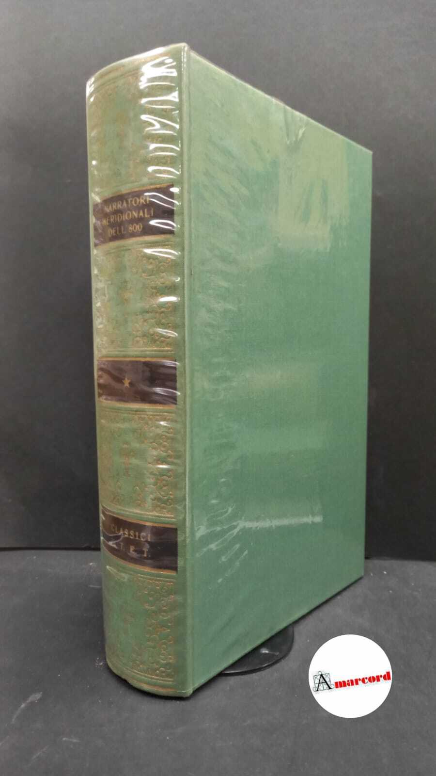 AA.VV., Narratori meridionali dell'Ottocento, Utet, 1973.