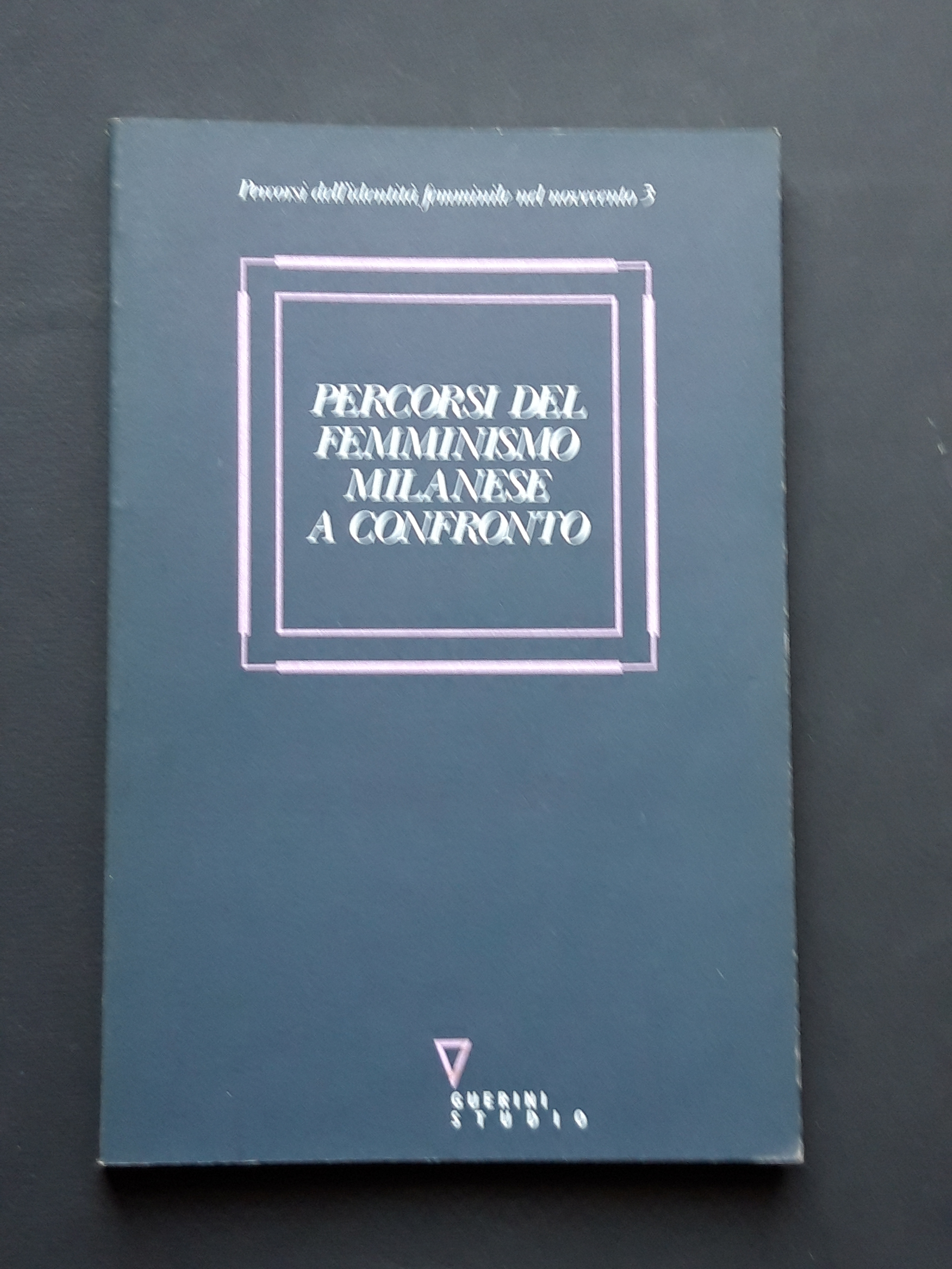 AA. VV., Percorsi del femminismo milanese a confronto, Guerini Studio, …